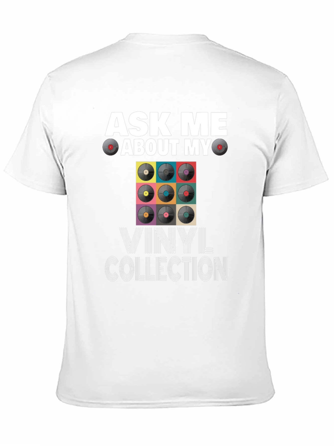 Ask Me About My Vinyl Collection T-Shirt