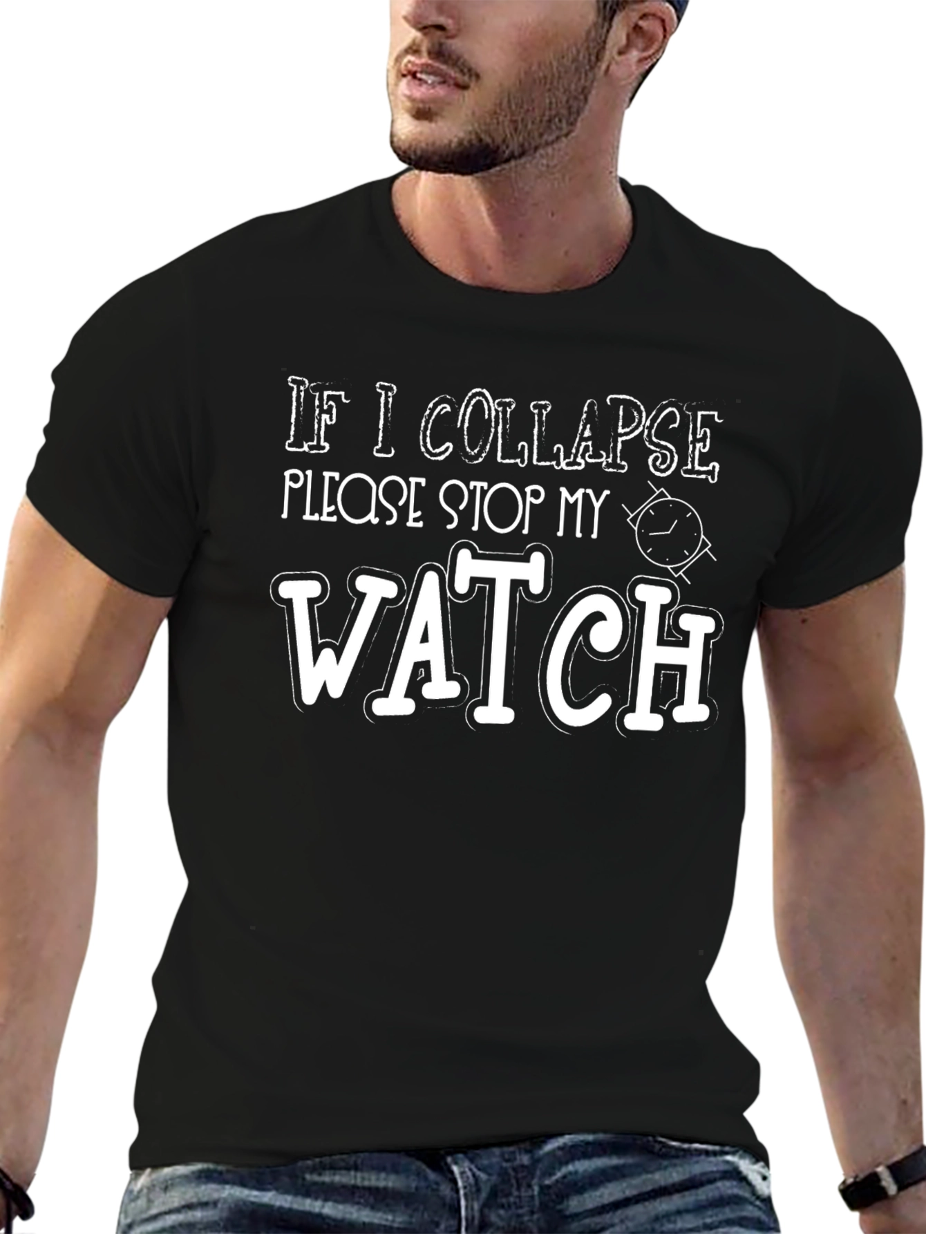 Funny Stop My Watch Graphic T-Shirt