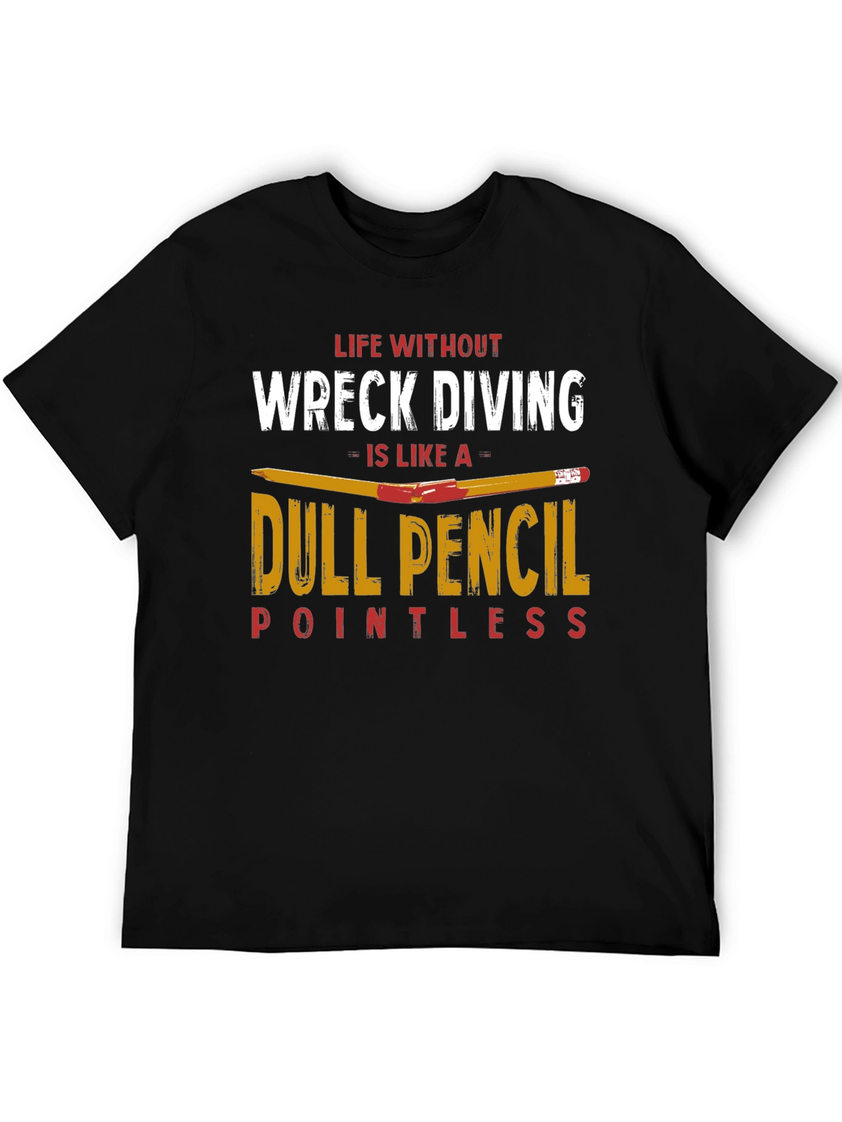 Wreck Diving Dull Pencil T-Shirt
