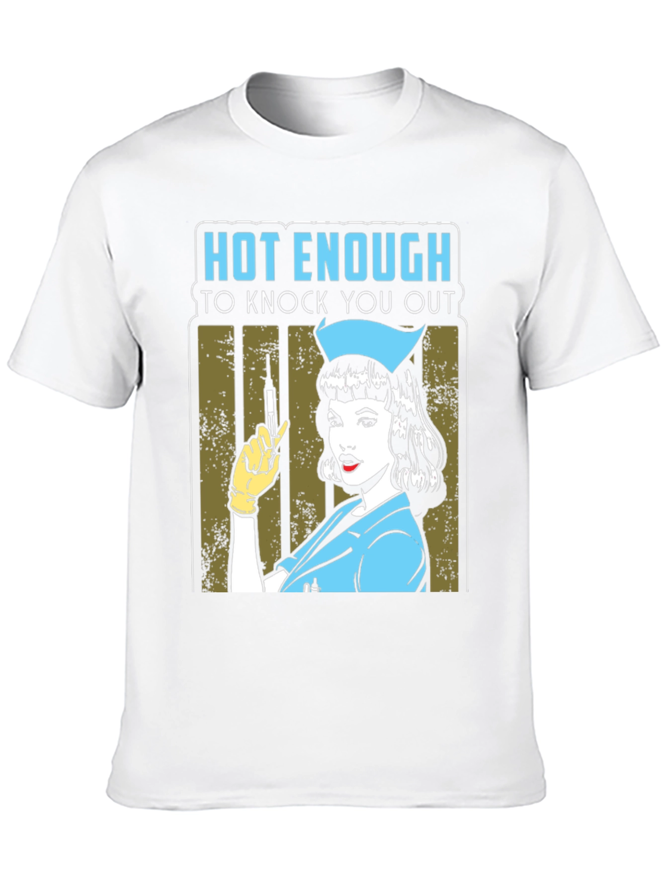 Hot Enough Nurse T-Shirt