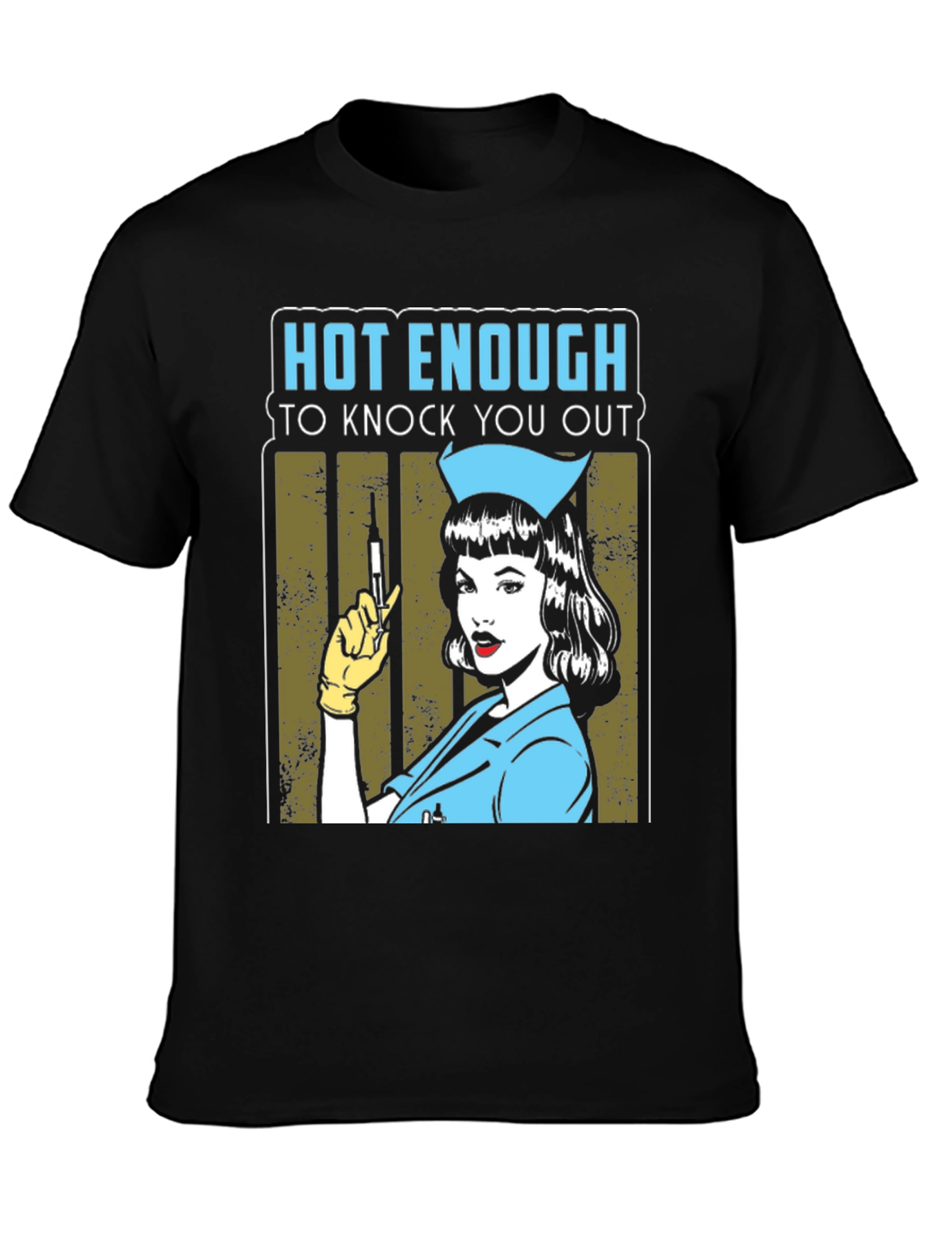 Hot Enough Nurse T-Shirt