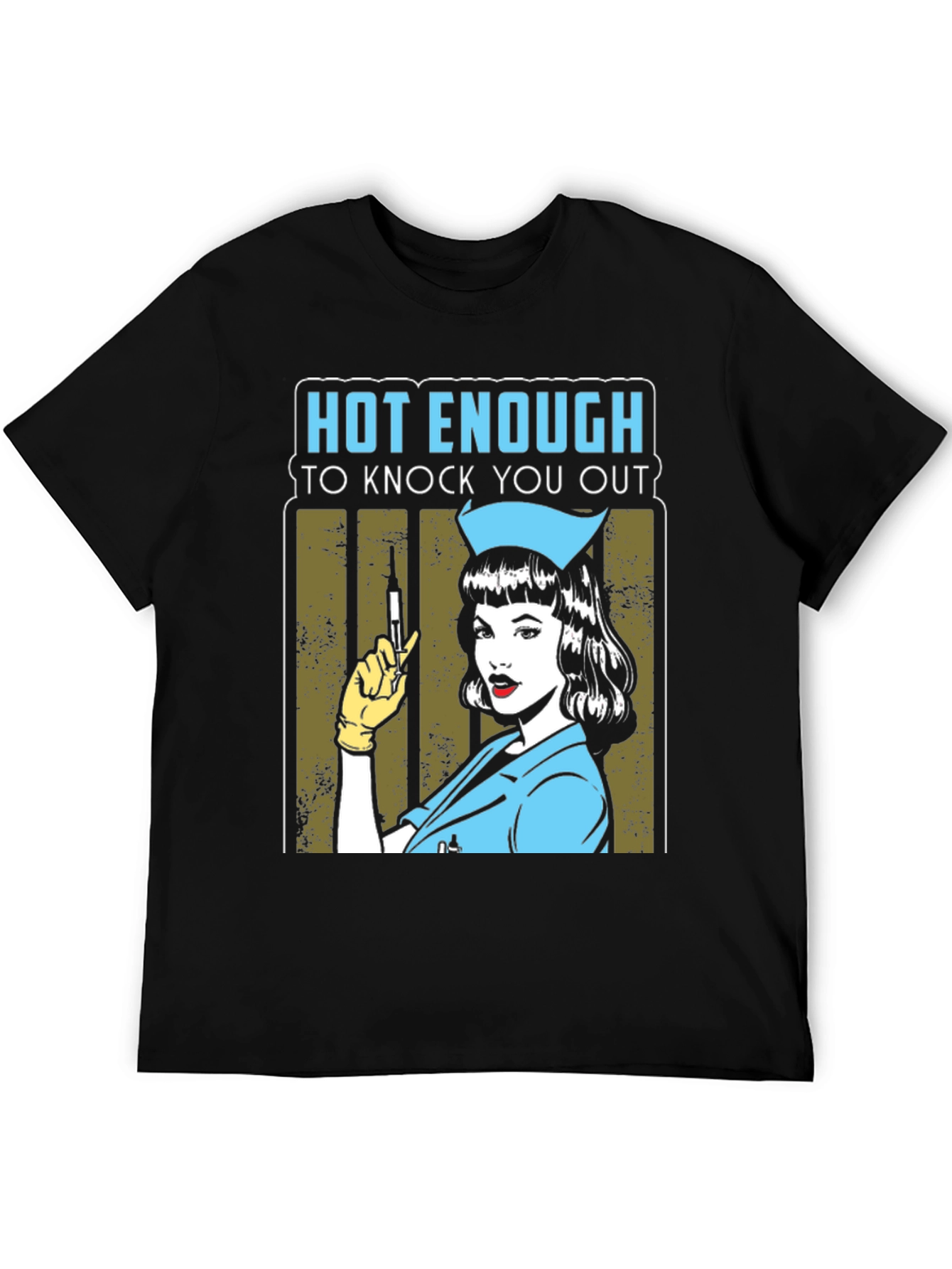 Hot Enough Nurse T-Shirt