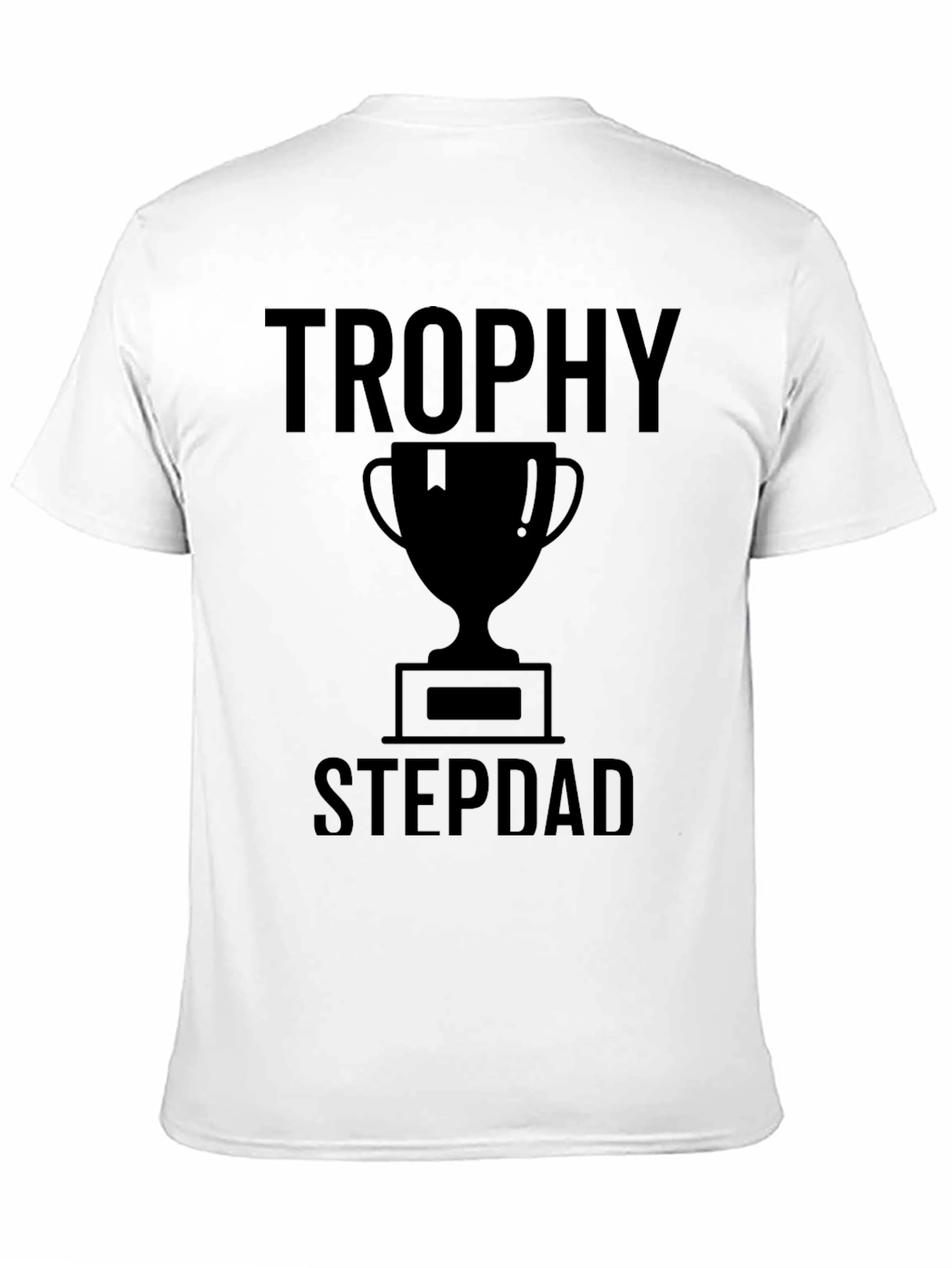 Trophy Stepdad Graphic T-Shirt