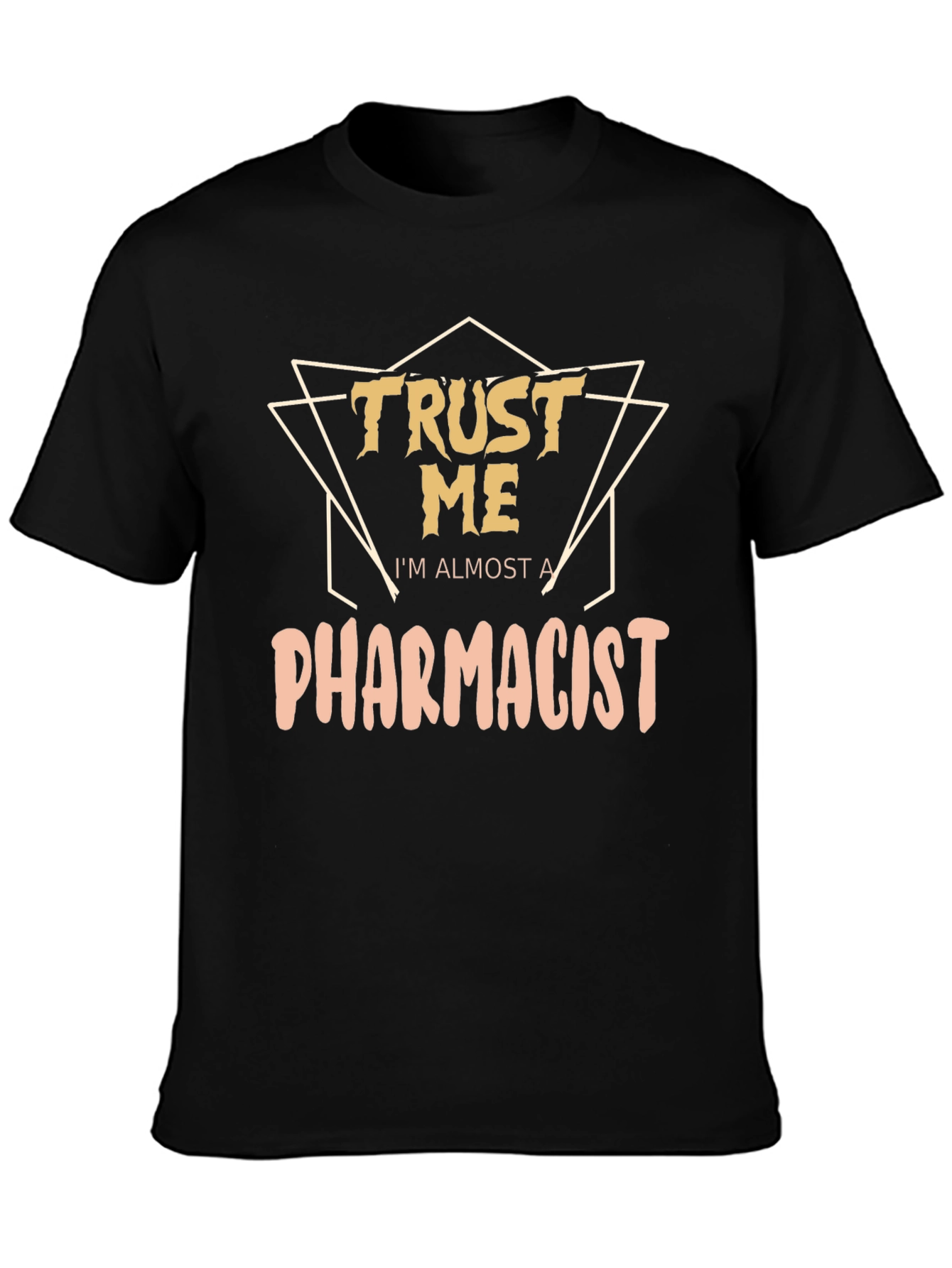 Trust Me Im Almost A Pharmacist Black T-Shirt