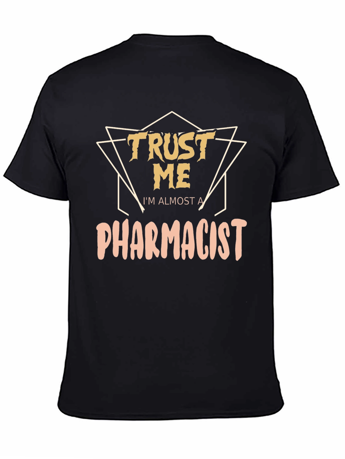 Trust Me Im Almost A Pharmacist Black T-Shirt