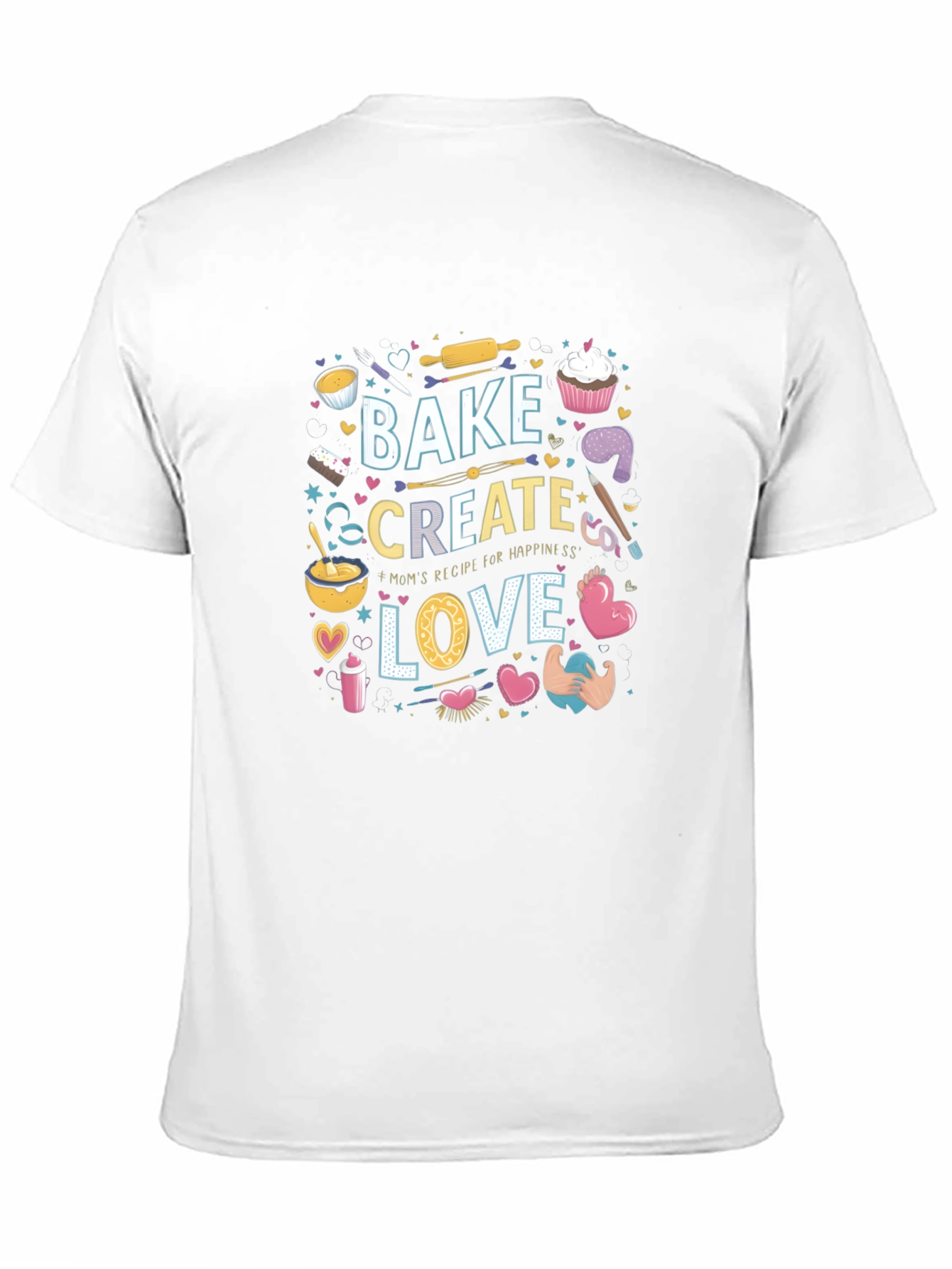 Bake Create Love Graphic T-Shirt - Baking Enthusiast Tee