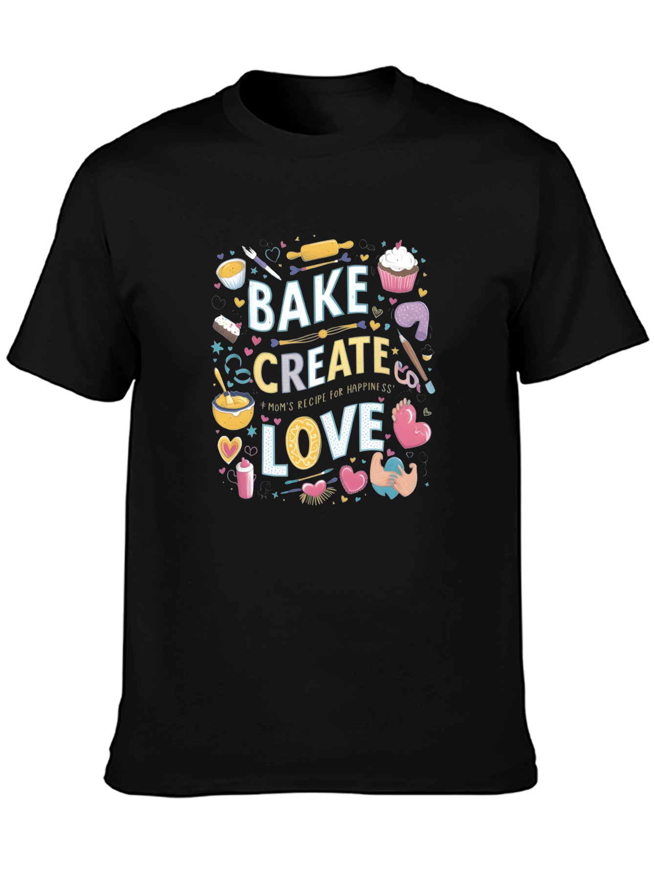 Bake Create Love Graphic T-Shirt - Baking Enthusiast Tee