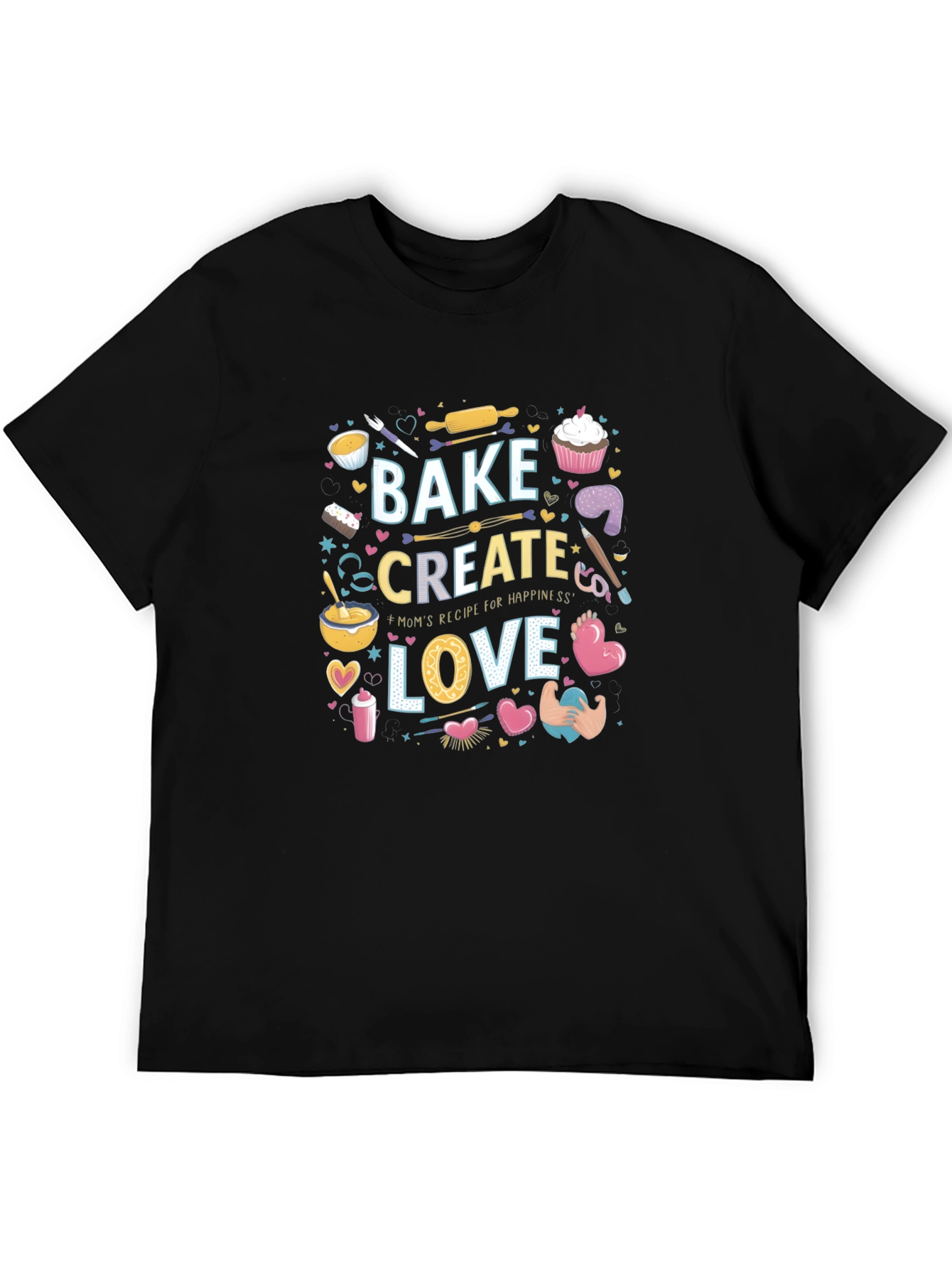 Bake Create Love Graphic T-Shirt - Baking Enthusiast Tee