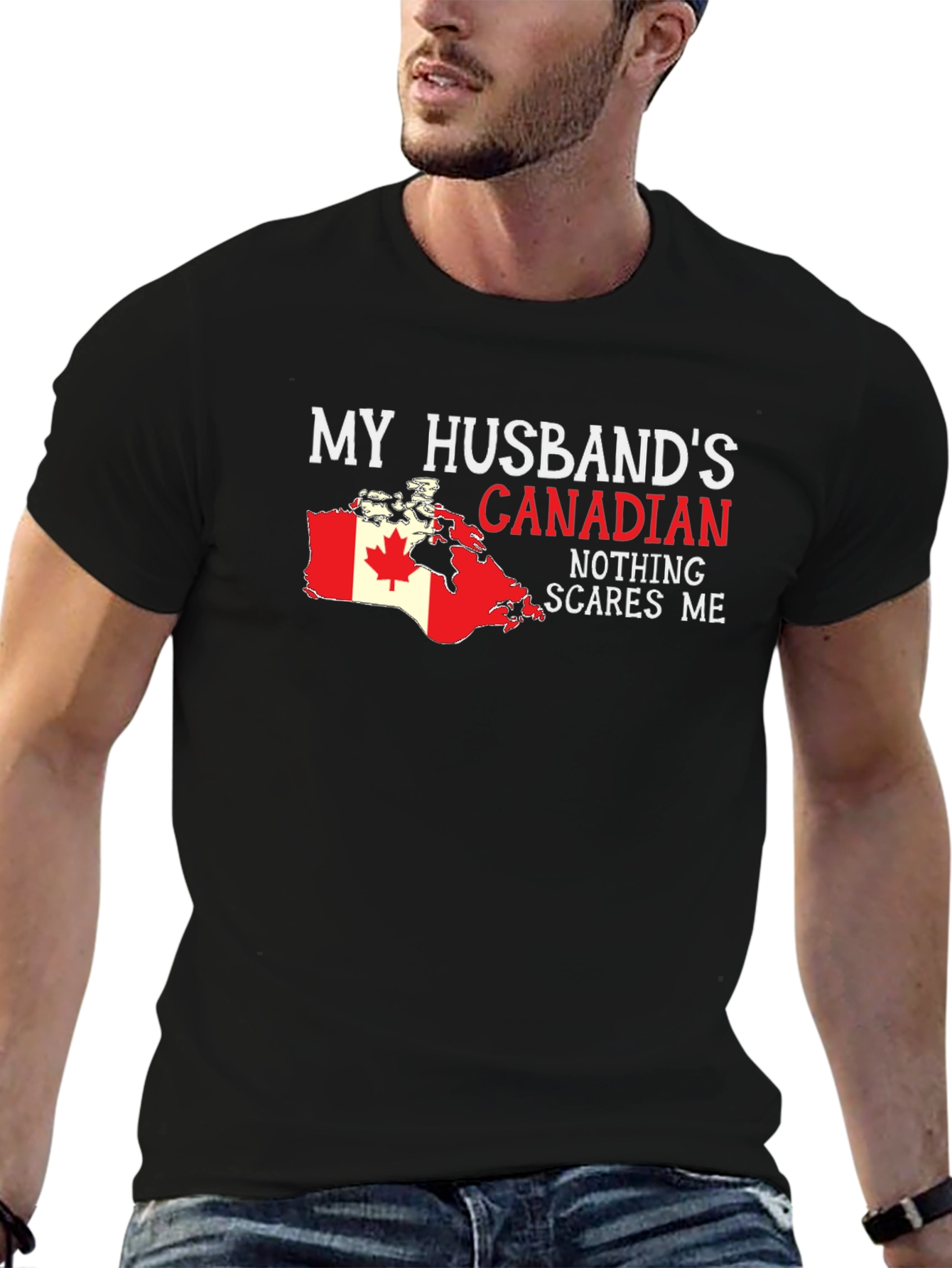 My Husbands Canadian Nothing Scares Me T-Shirt