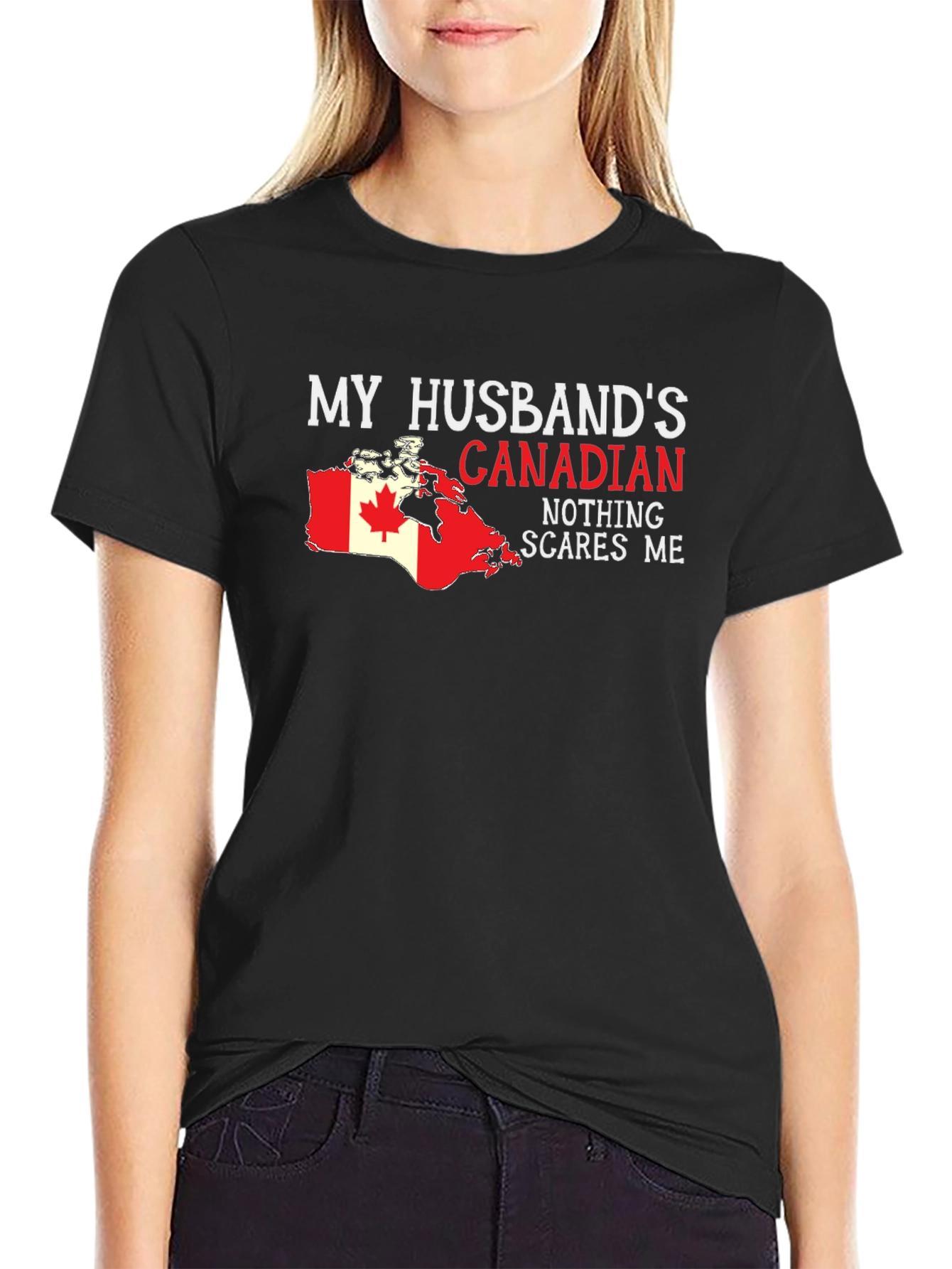 My Husbands Canadian Nothing Scares Me T-Shirt