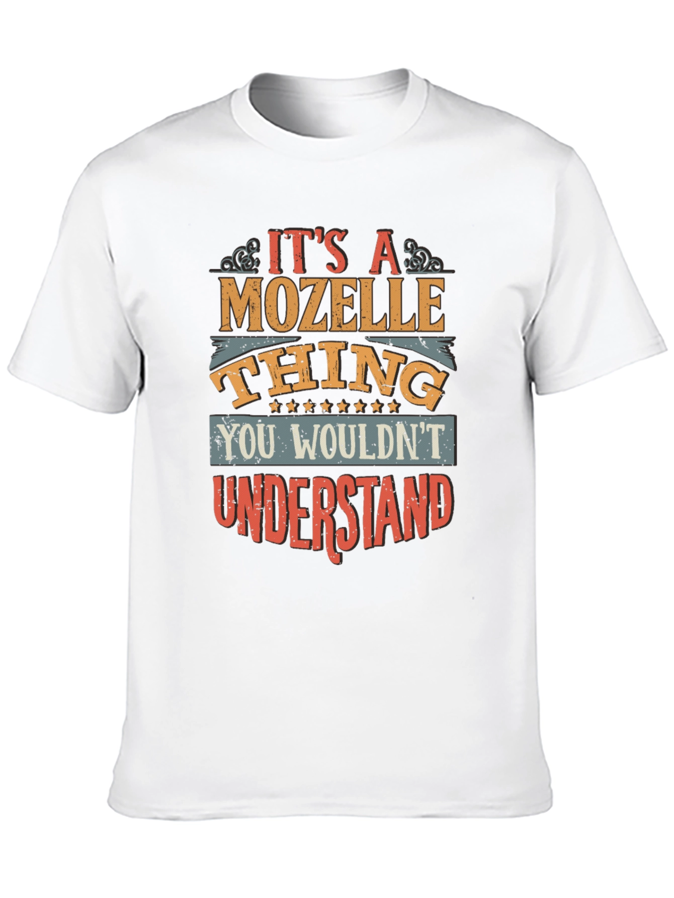 Its a Mozelle Thing T-Shirt