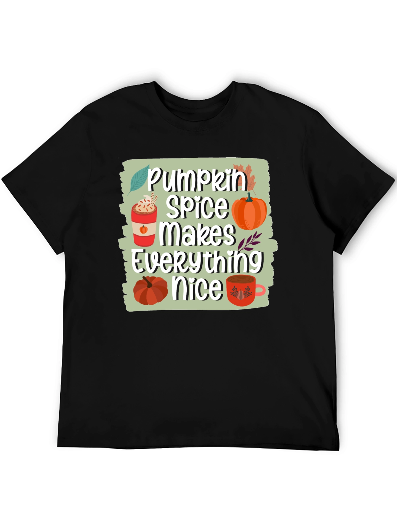 Pumpkin Spice Makes Everything Nice T-Shirt
