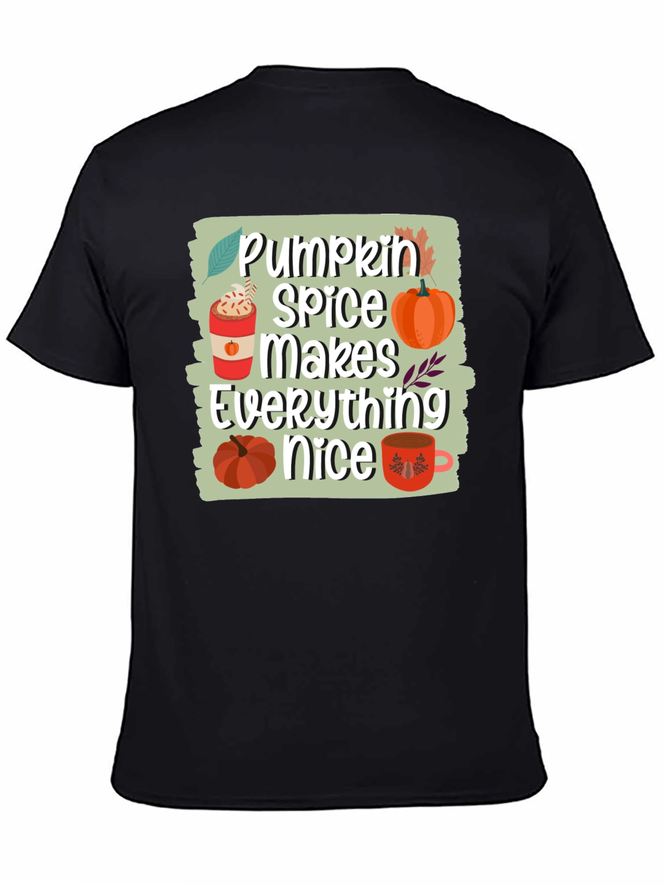 Pumpkin Spice Makes Everything Nice T-Shirt