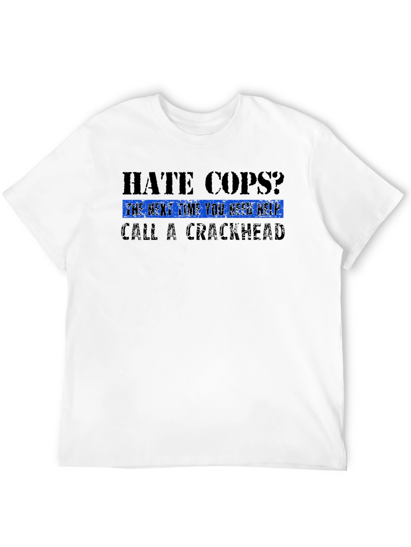 Hate Cops? T-Shirt