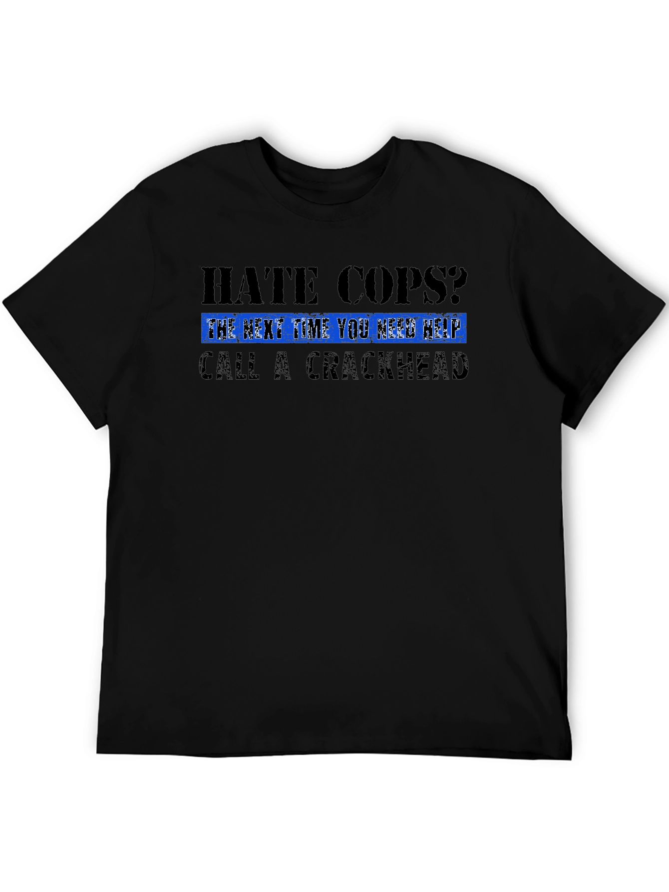 Hate Cops? T-Shirt