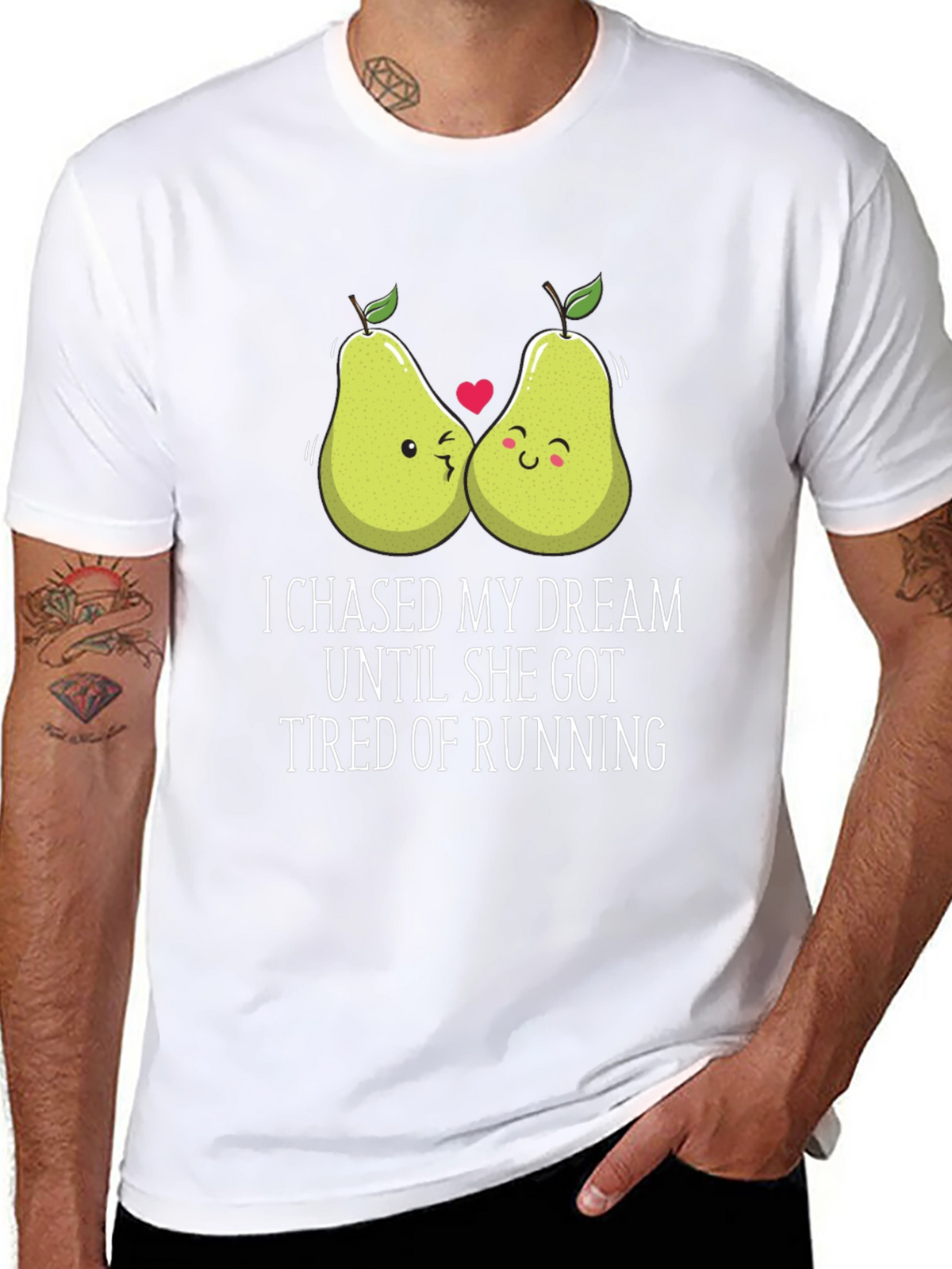 Funny Pear Couple T-Shirt: I Chased My Dream