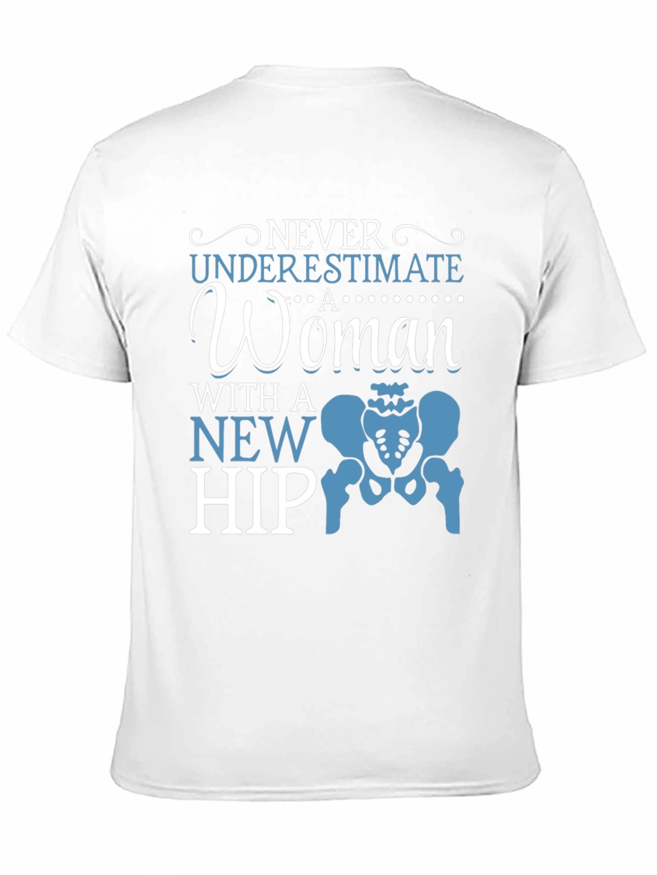 Never Underestimate New Hip Funny T-Shirt