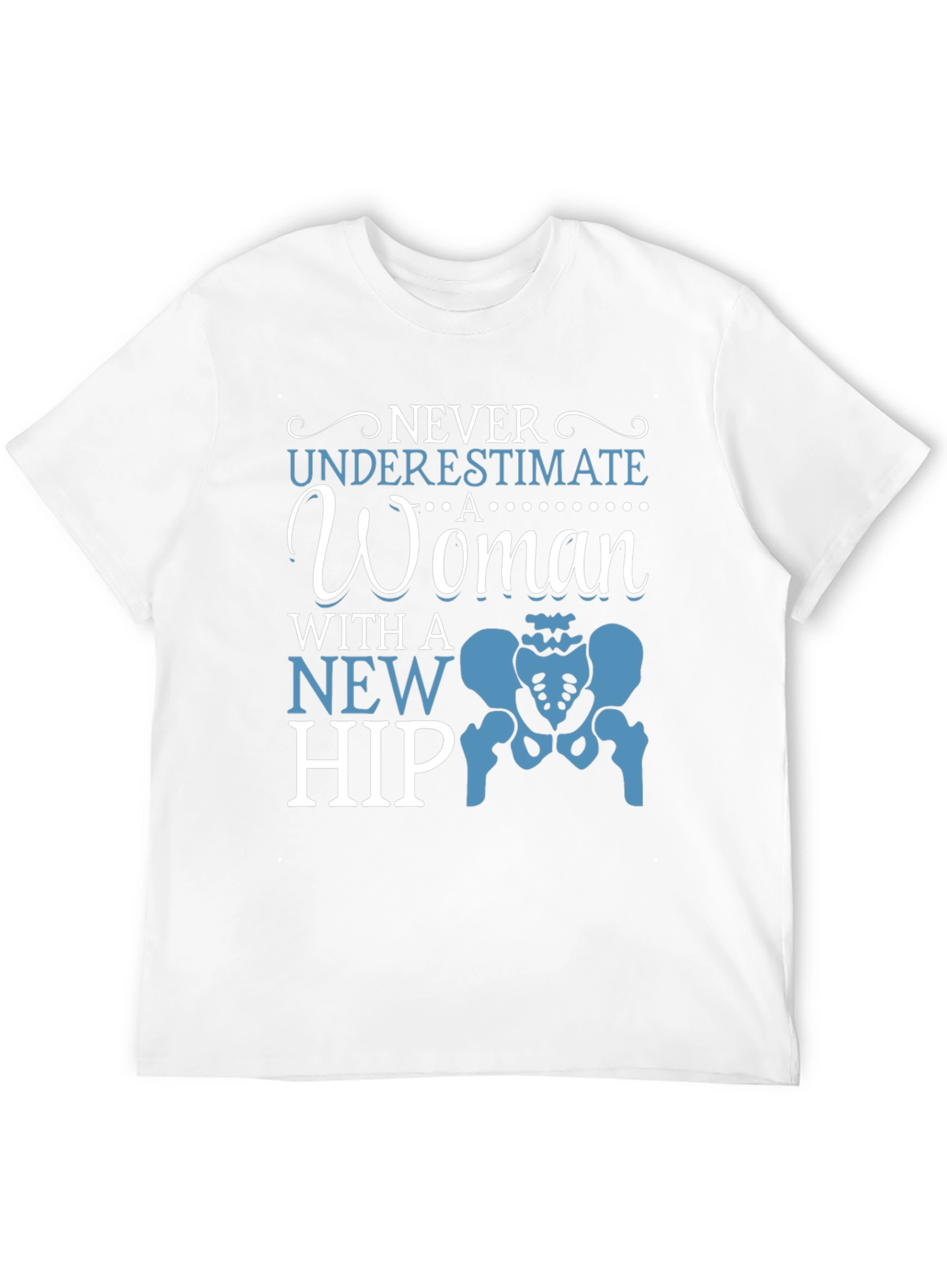 Never Underestimate New Hip Funny T-Shirt