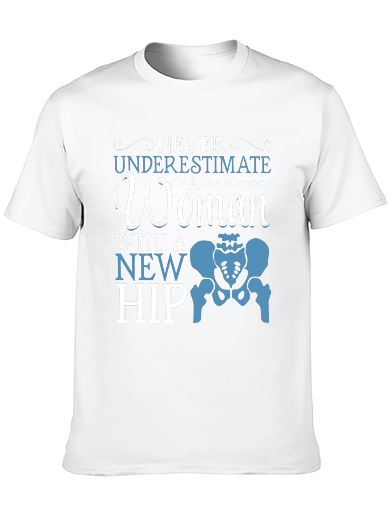 Never Underestimate New Hip Funny T-Shirt