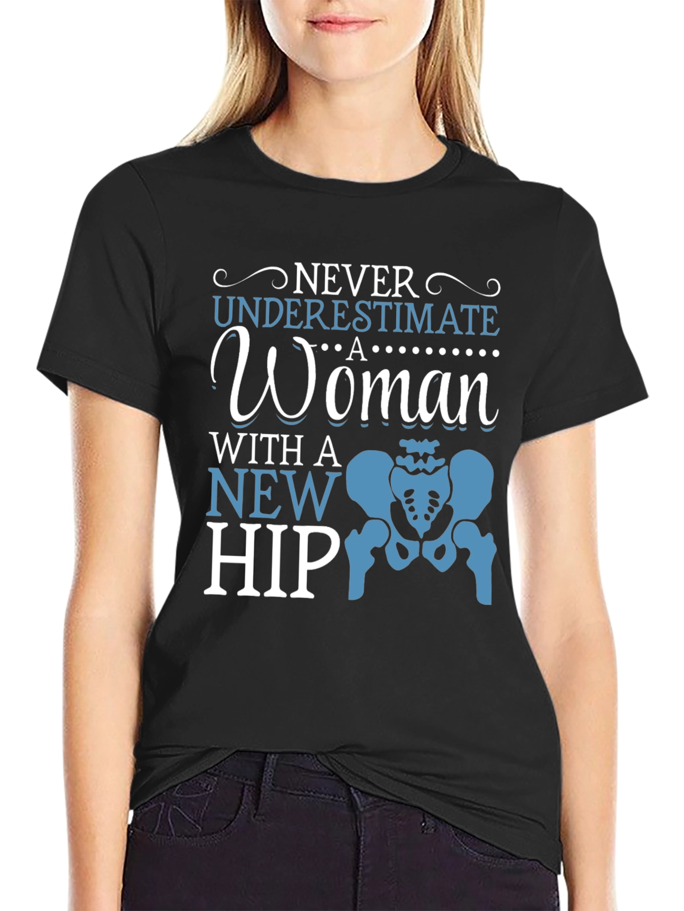 Never Underestimate New Hip Funny T-Shirt