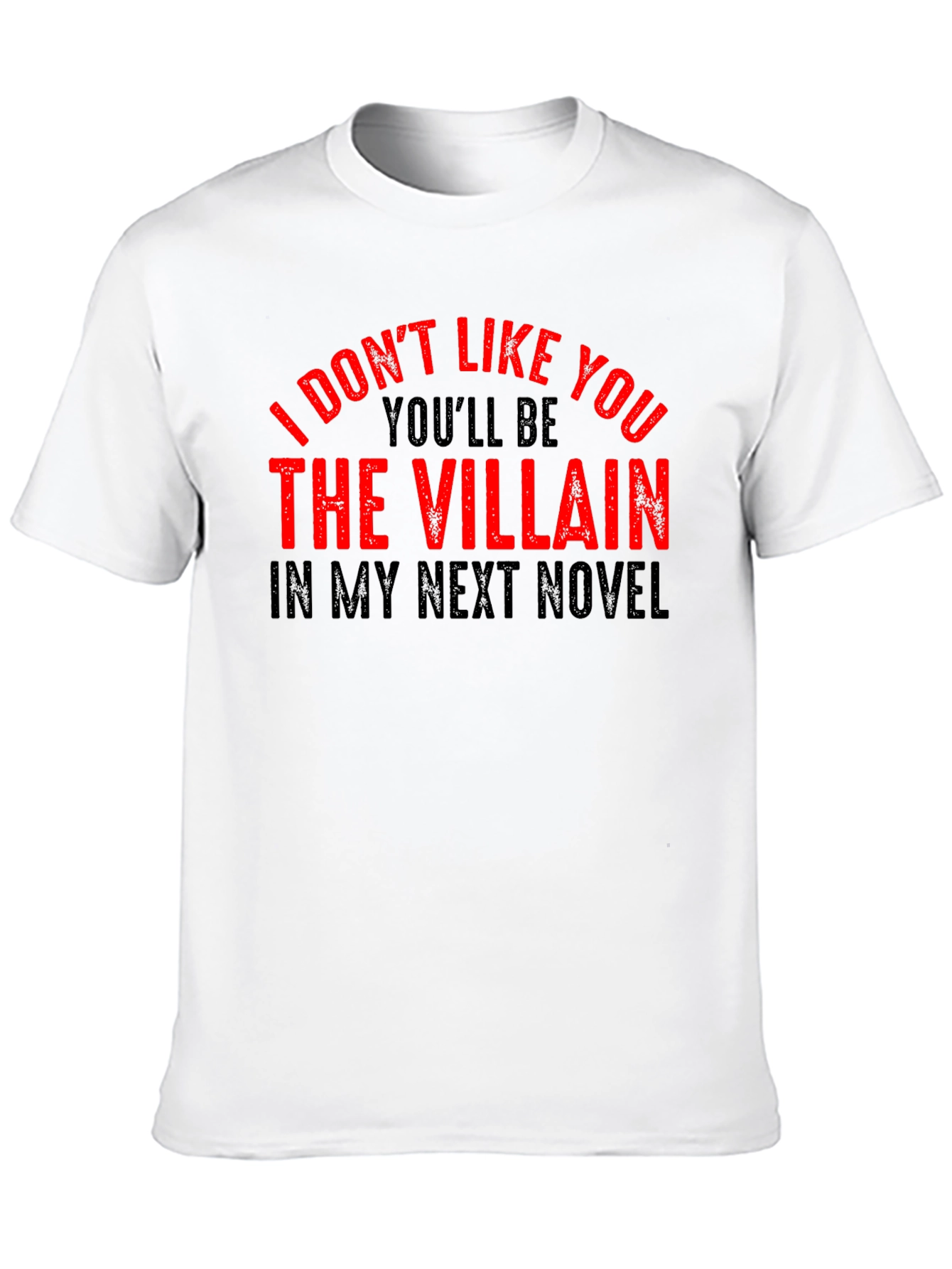 Villain Novel T-Shirt: Funny Author Statement Tee