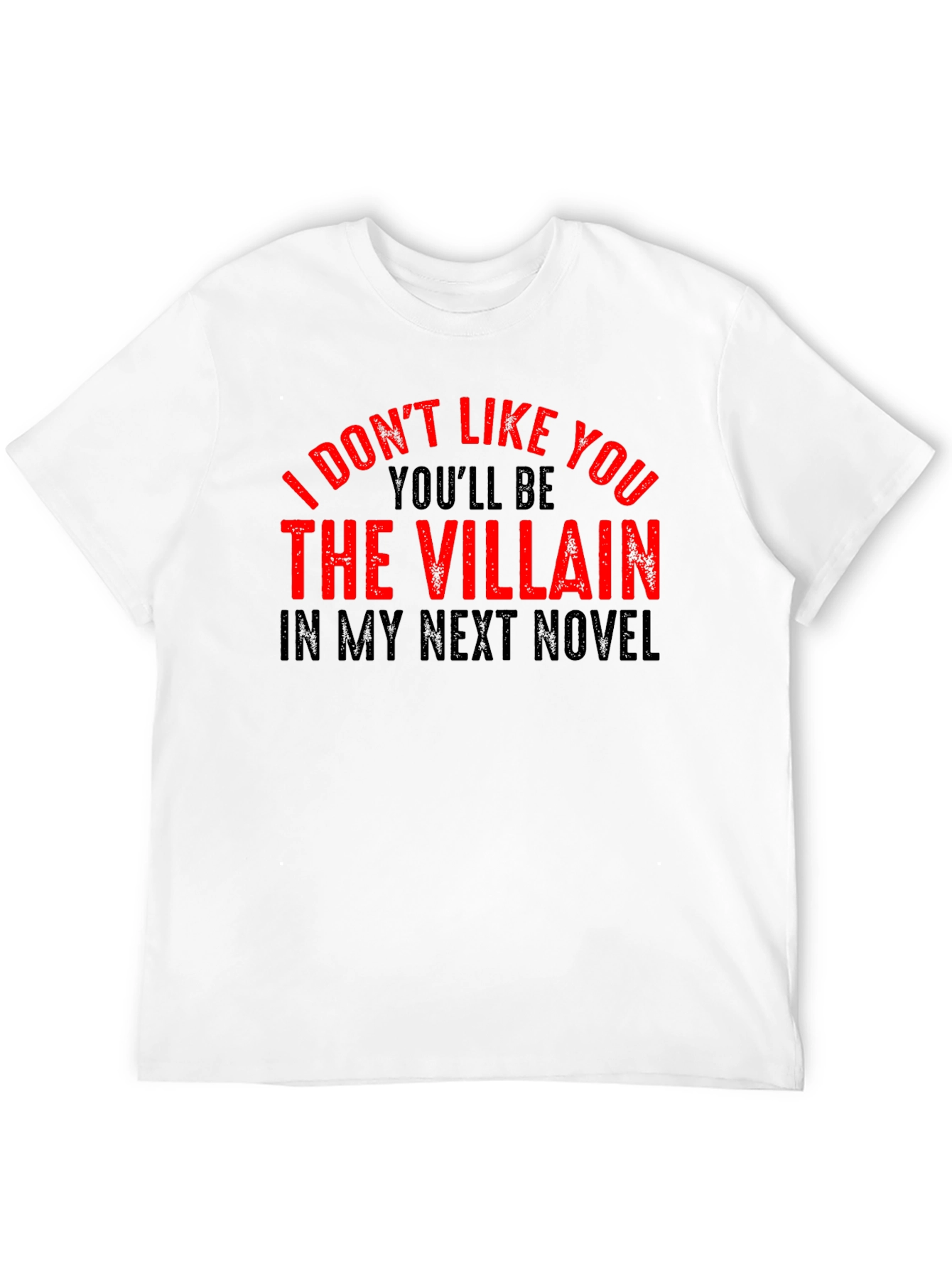 Villain Novel T-Shirt: Funny Author Statement Tee