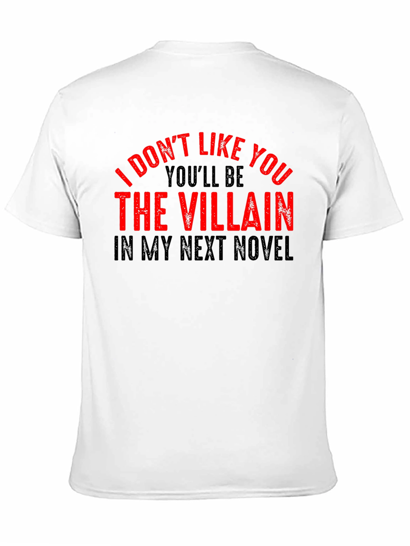 Villain Novel T-Shirt: Funny Author Statement Tee