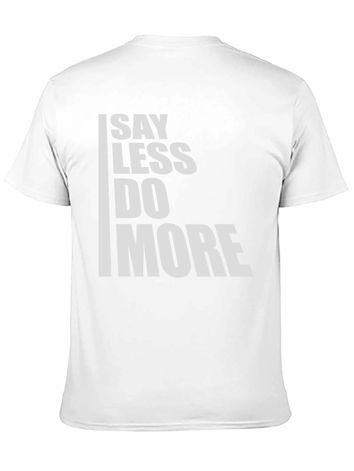 Say Less Do More Graphic Tee