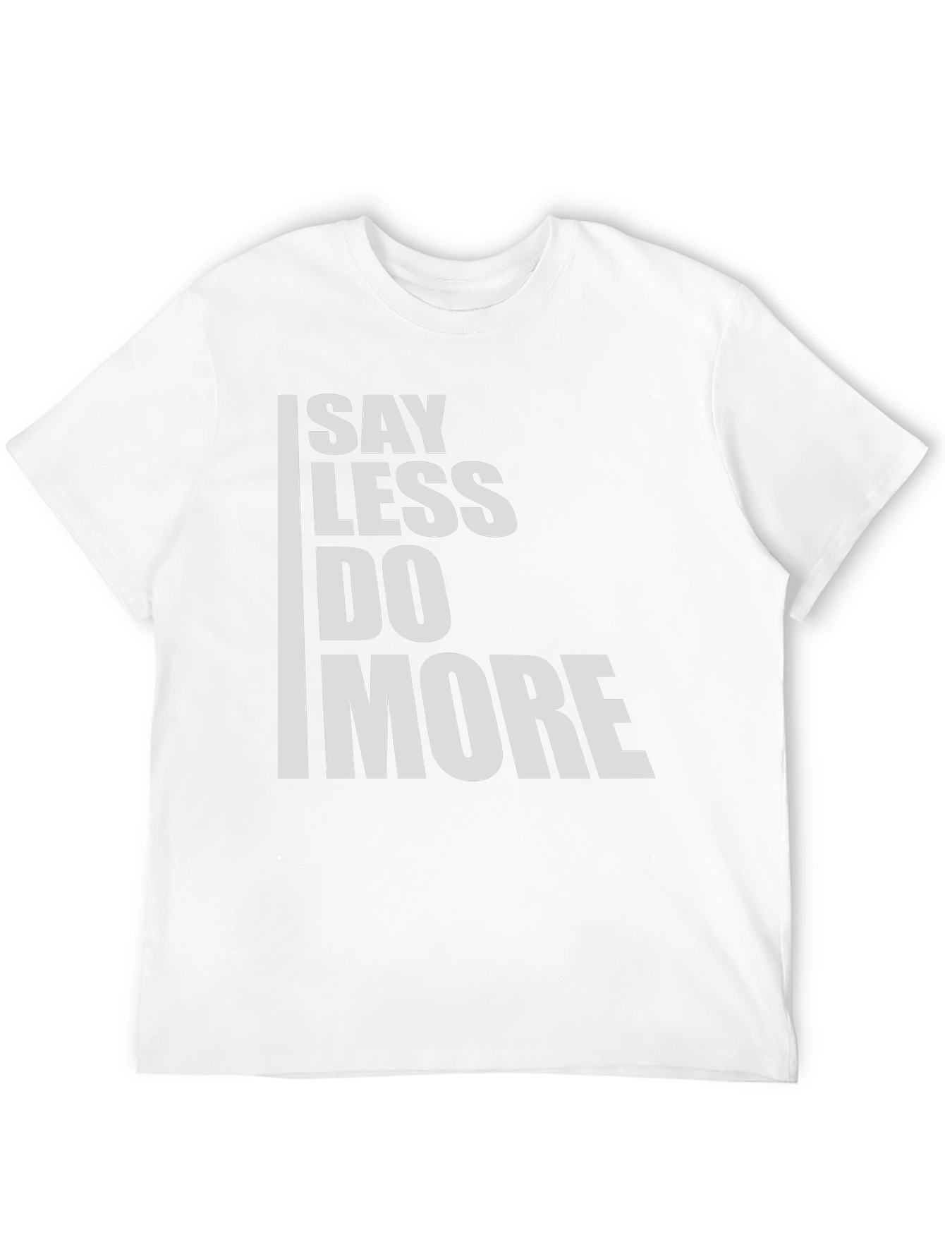 Say Less Do More Graphic Tee