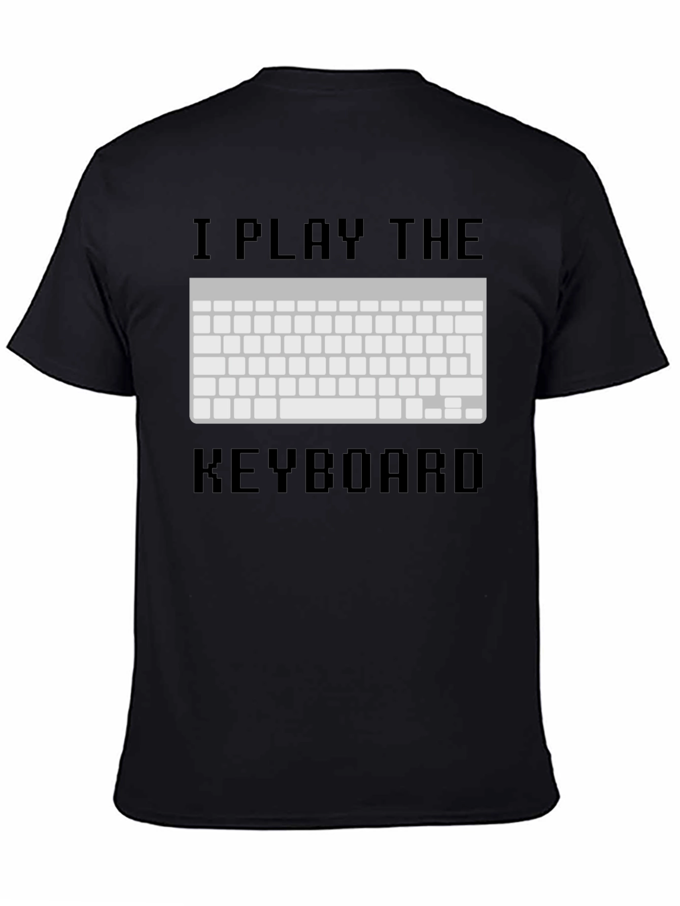 I Play The Keyboard T-Shirt - Gamer Tee