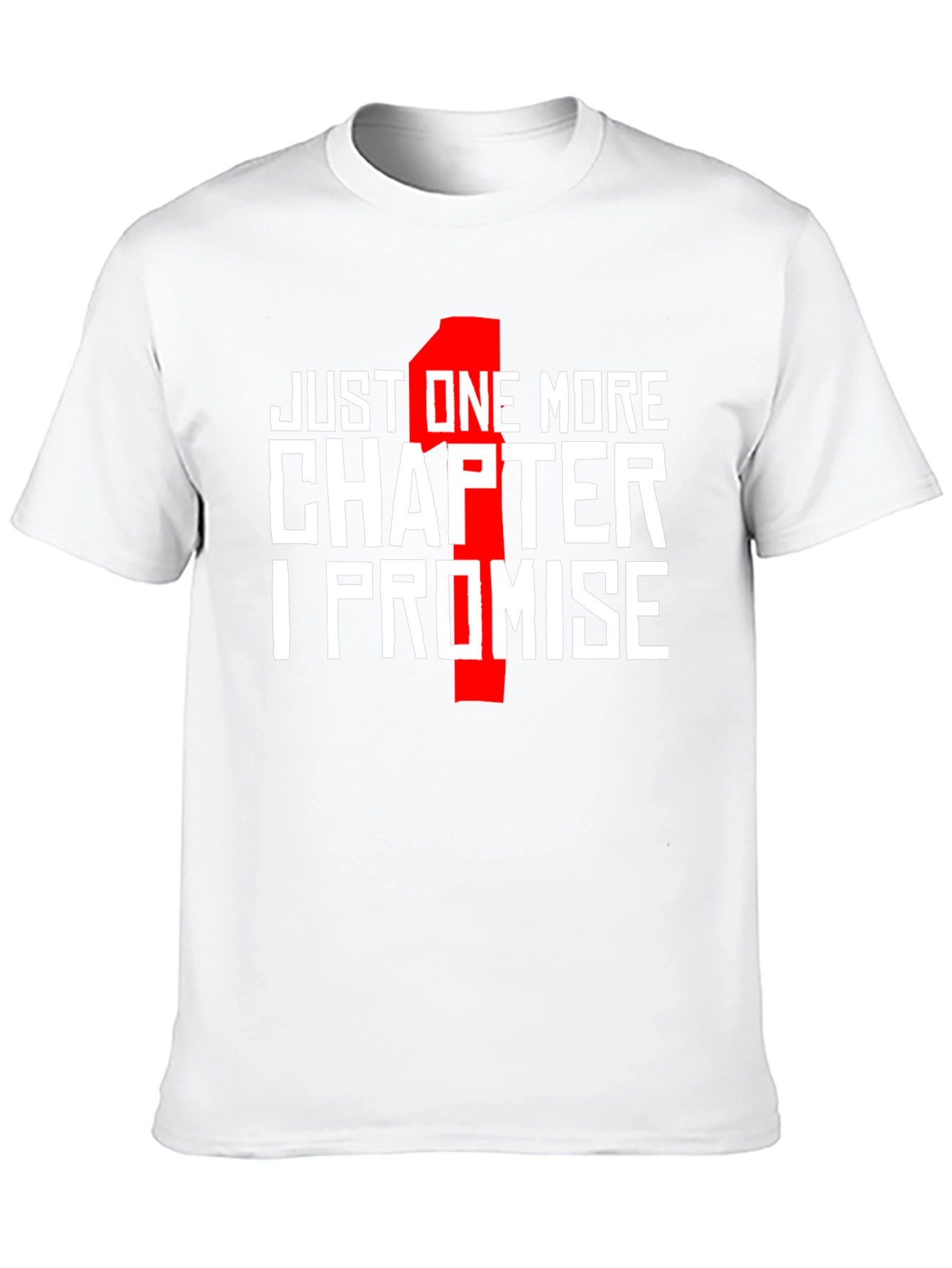 Just One More Chapter T-Shirt