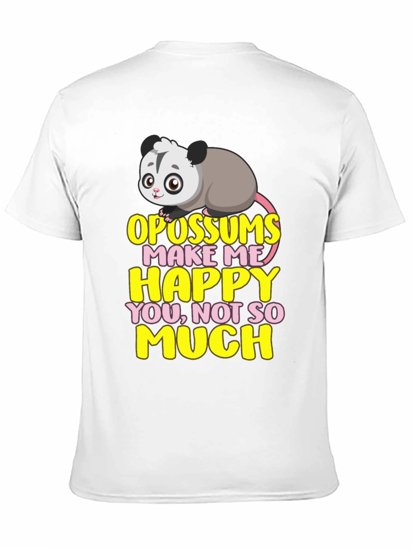Funny Opossum T-Shirt: Makes Me Happy