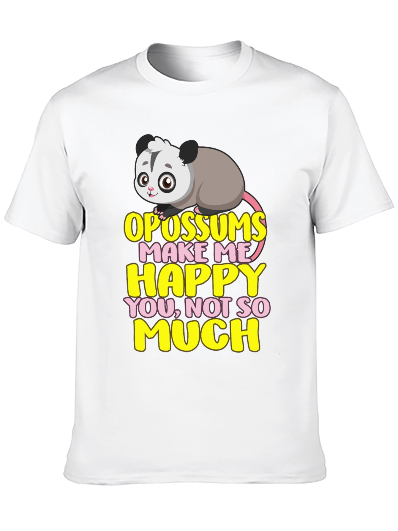 Funny Opossum T-Shirt: Makes Me Happy