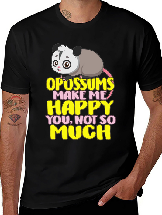Funny Opossum T-Shirt: Makes Me Happy