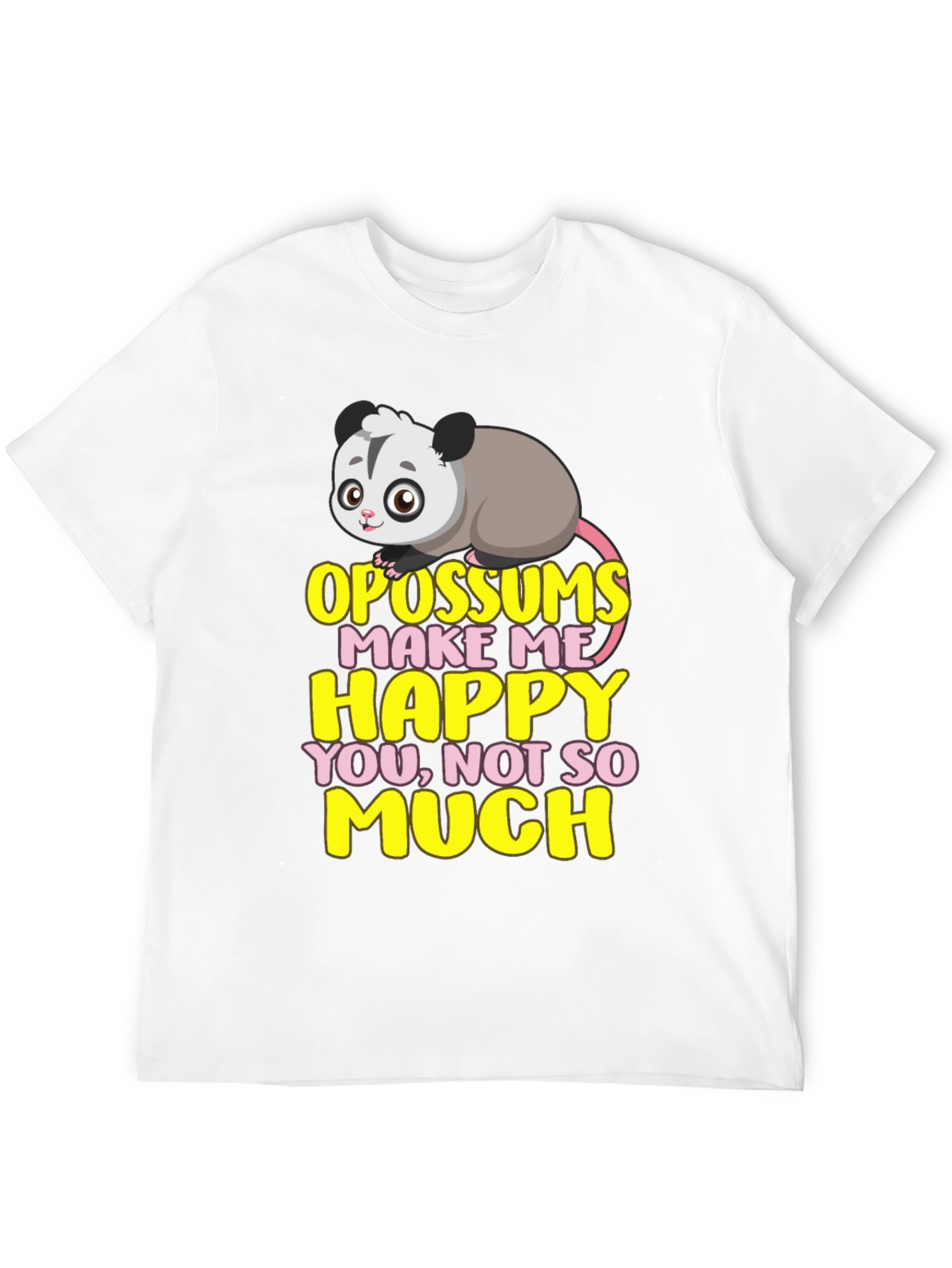 Funny Opossum T-Shirt: Makes Me Happy