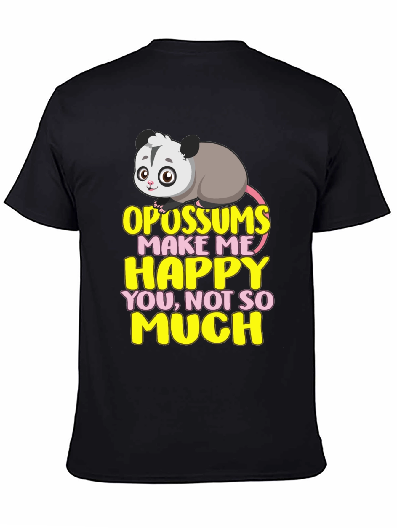Funny Opossum T-Shirt: Makes Me Happy