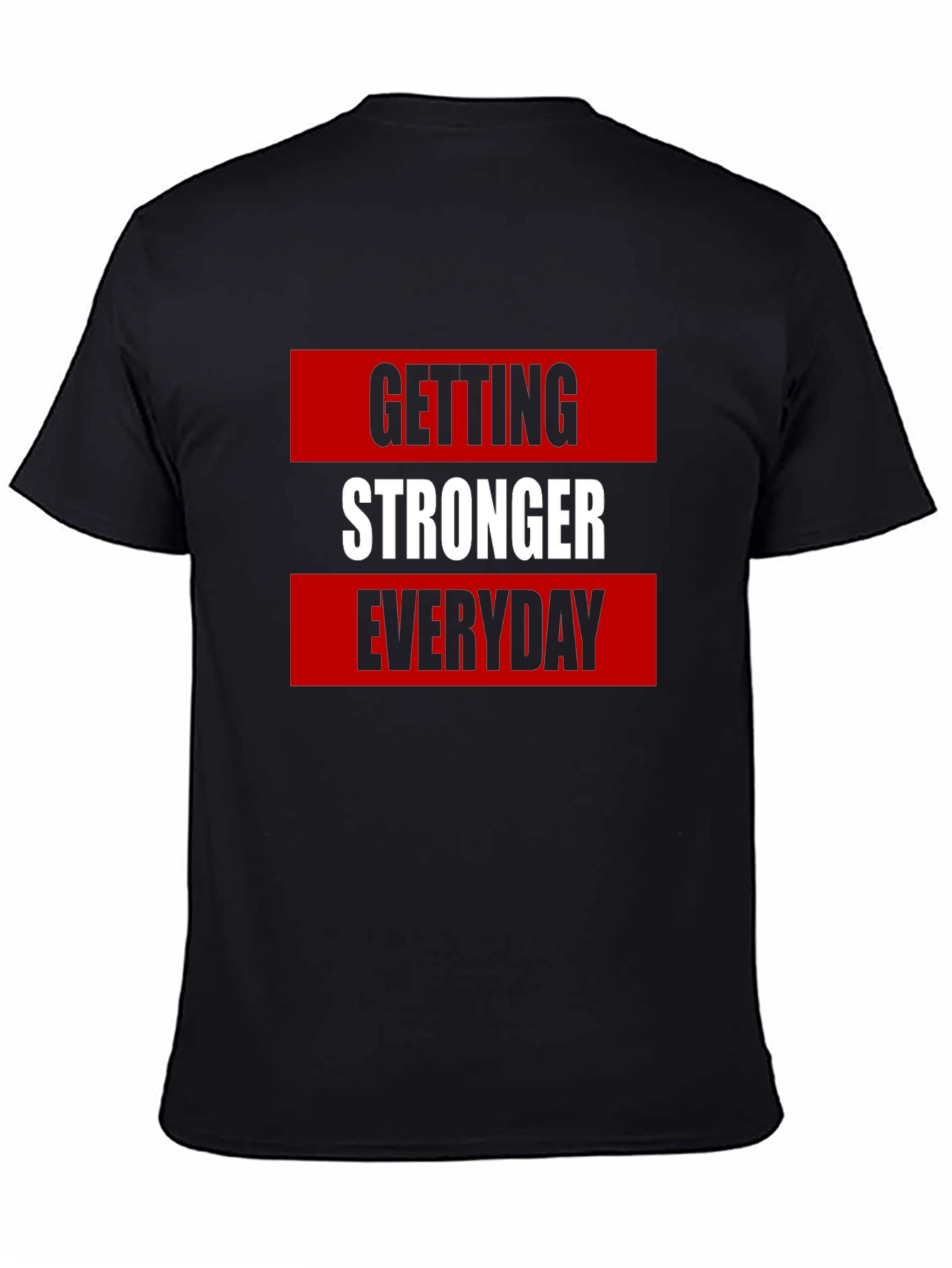 Getting Stronger Everyday Graphic Tee