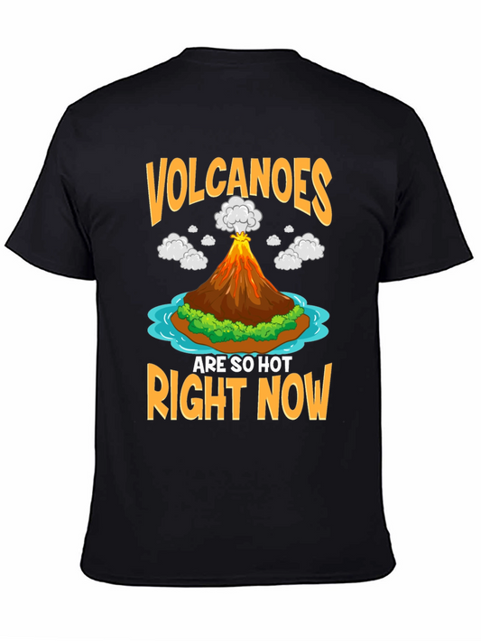 Volcanoes Are So Hot Right Now Graphic T-Shirt