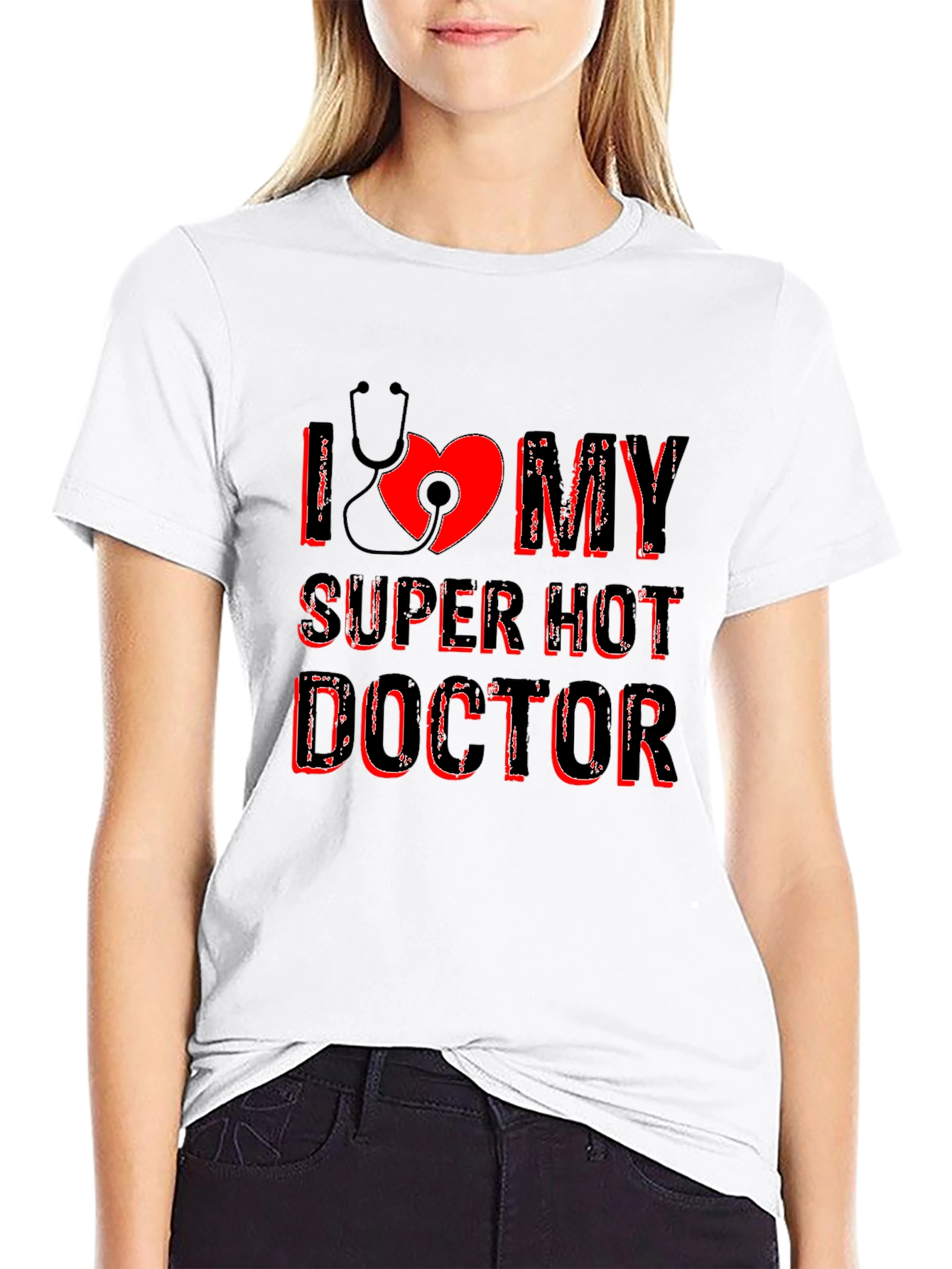 I Love My Super Hot Doctor Graphic T-Shirt