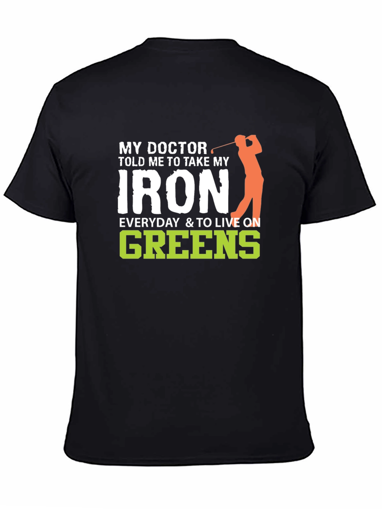 Doctors Orders Golf T-Shirt