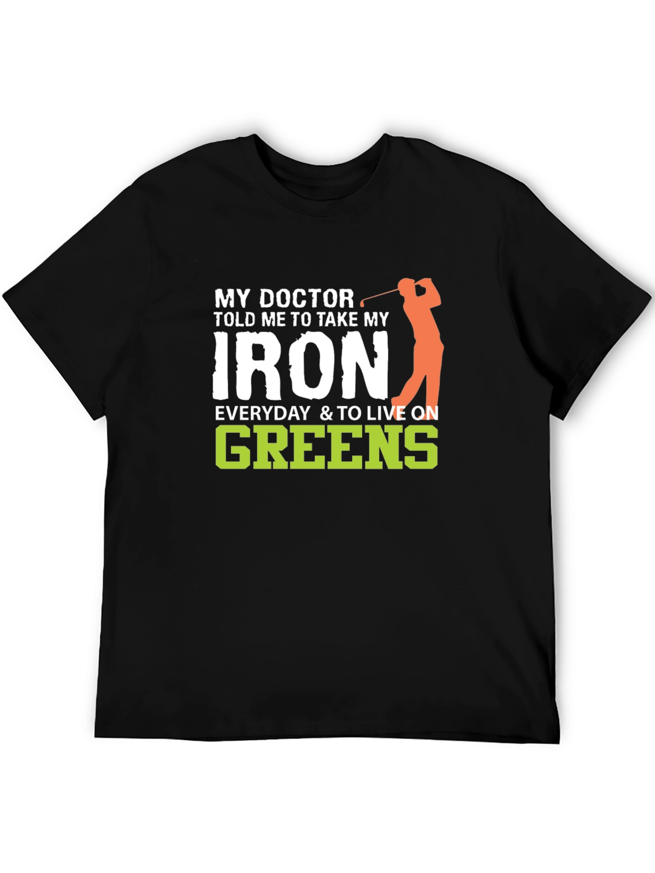 Doctors Orders Golf T-Shirt