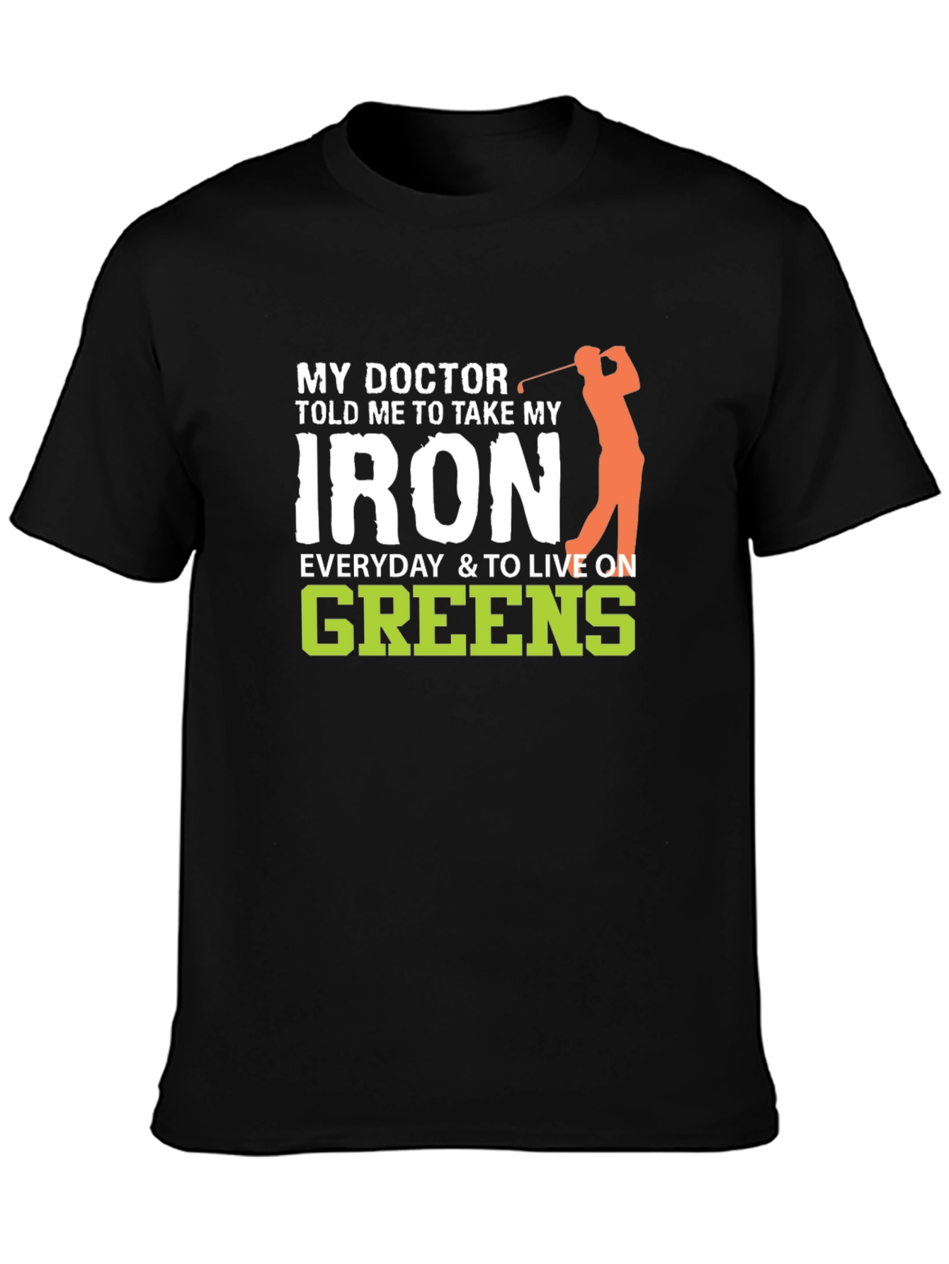 Doctors Orders Golf T-Shirt