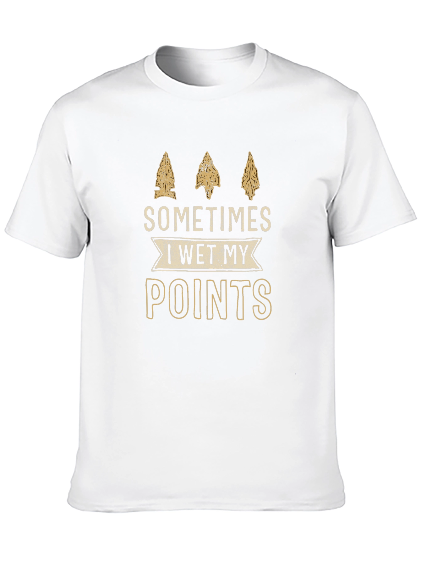 Sometimes I Wet My Points Arrowhead T-Shirt