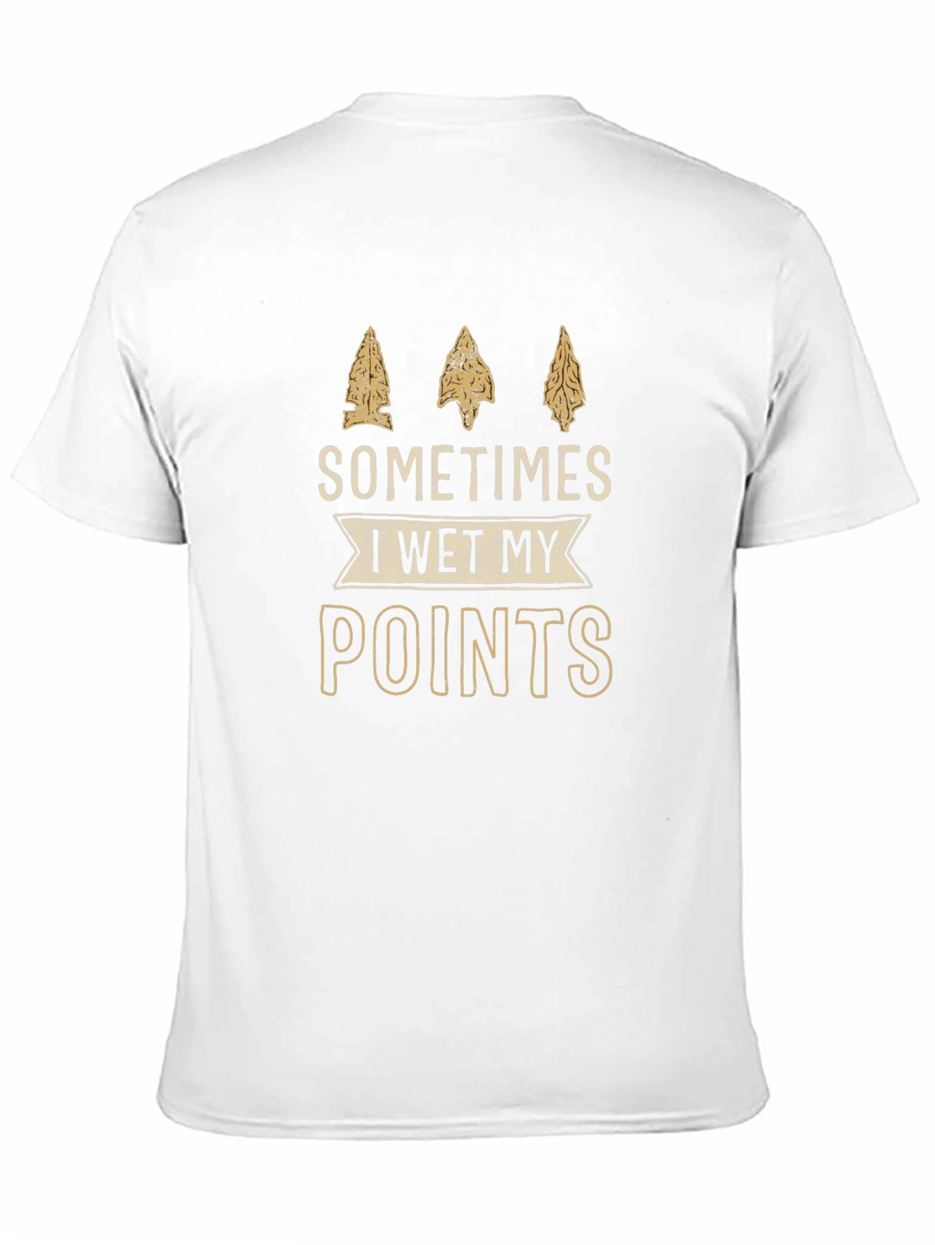 Sometimes I Wet My Points Arrowhead T-Shirt