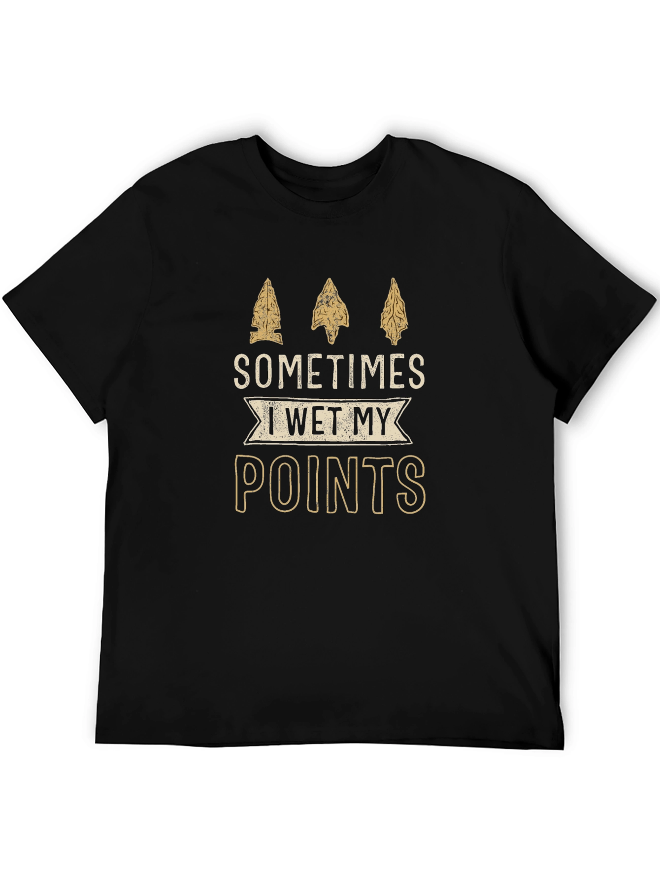 Sometimes I Wet My Points Arrowhead T-Shirt