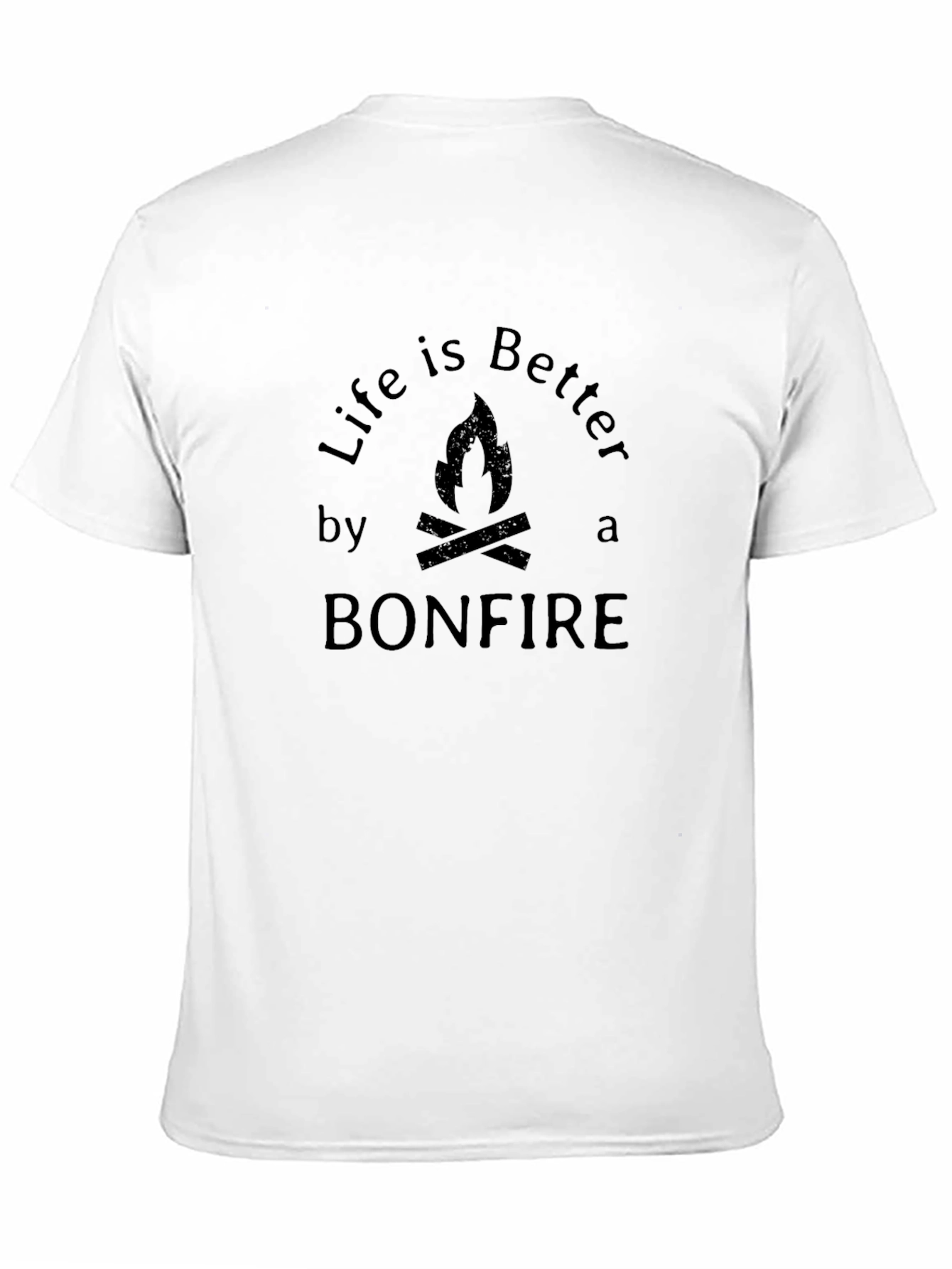 Life is Better By a Bonfire T-Shirt