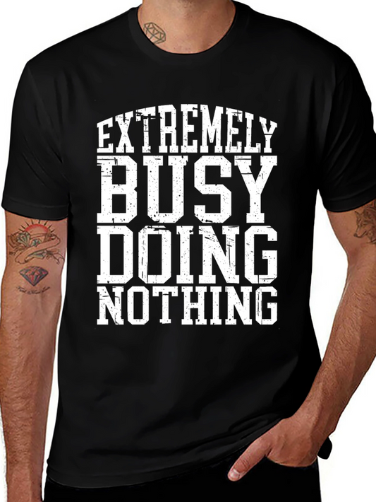 Extremely Busy Doing Nothing Black T-Shirt