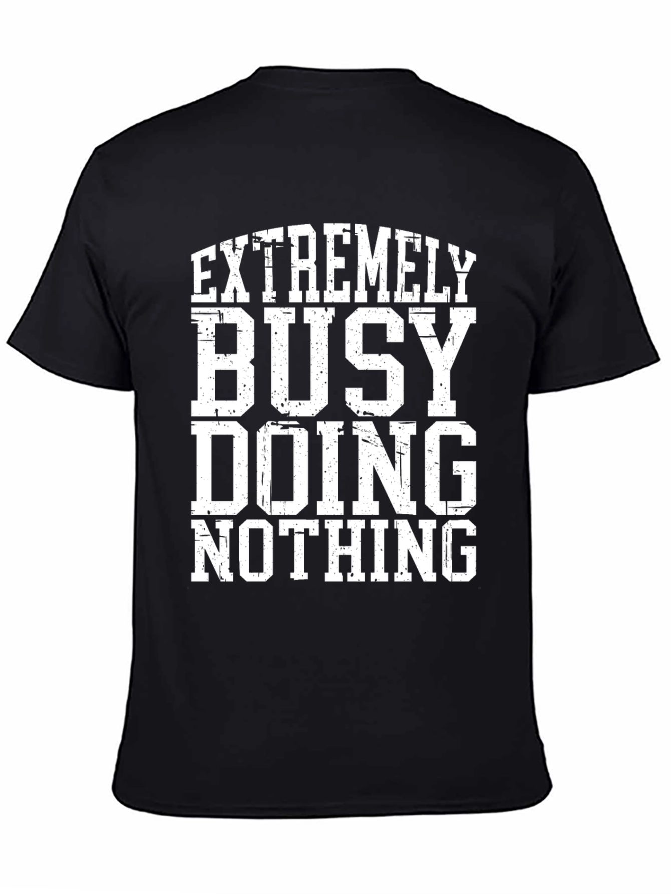 Extremely Busy Doing Nothing Black T-Shirt