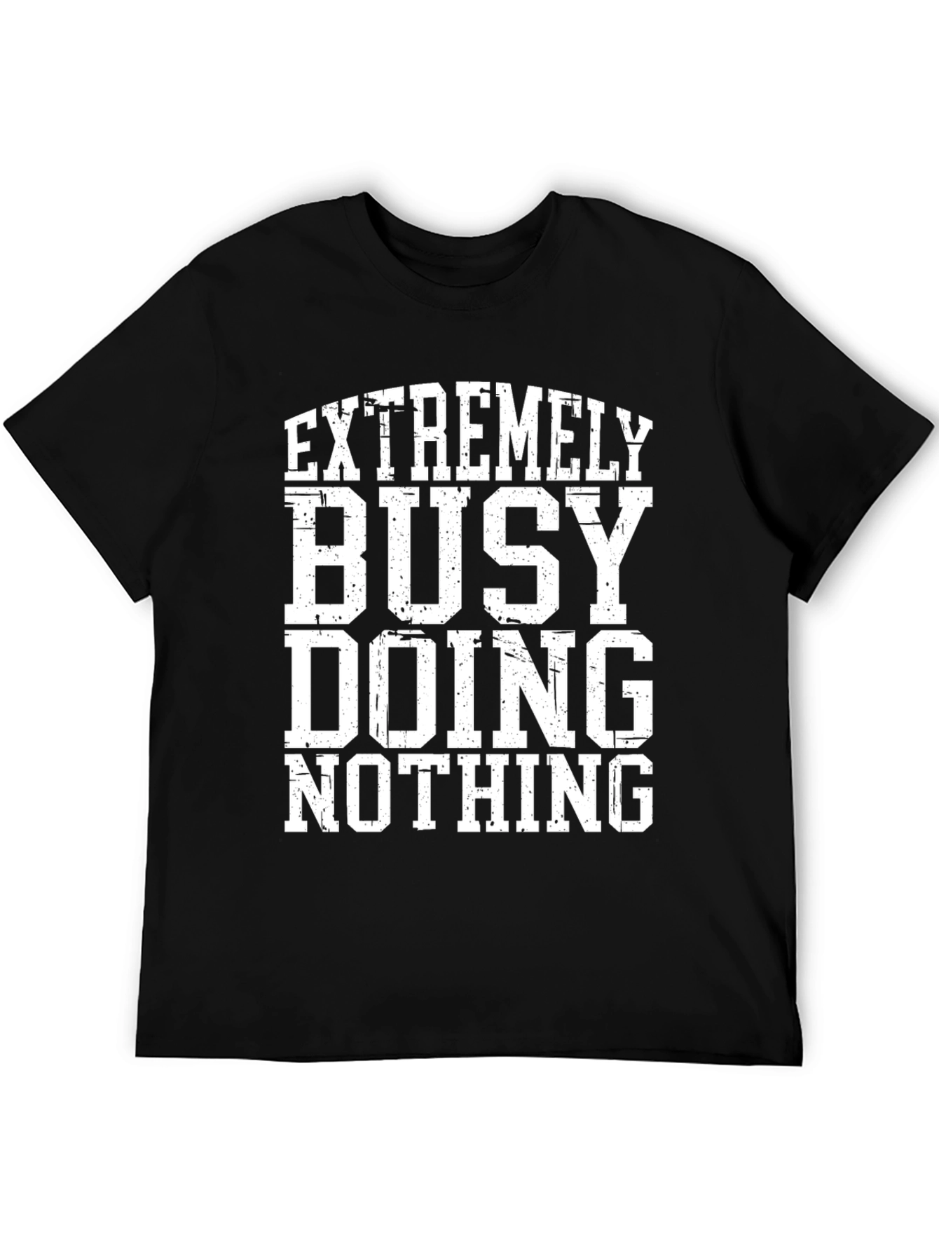 Extremely Busy Doing Nothing Black T-Shirt
