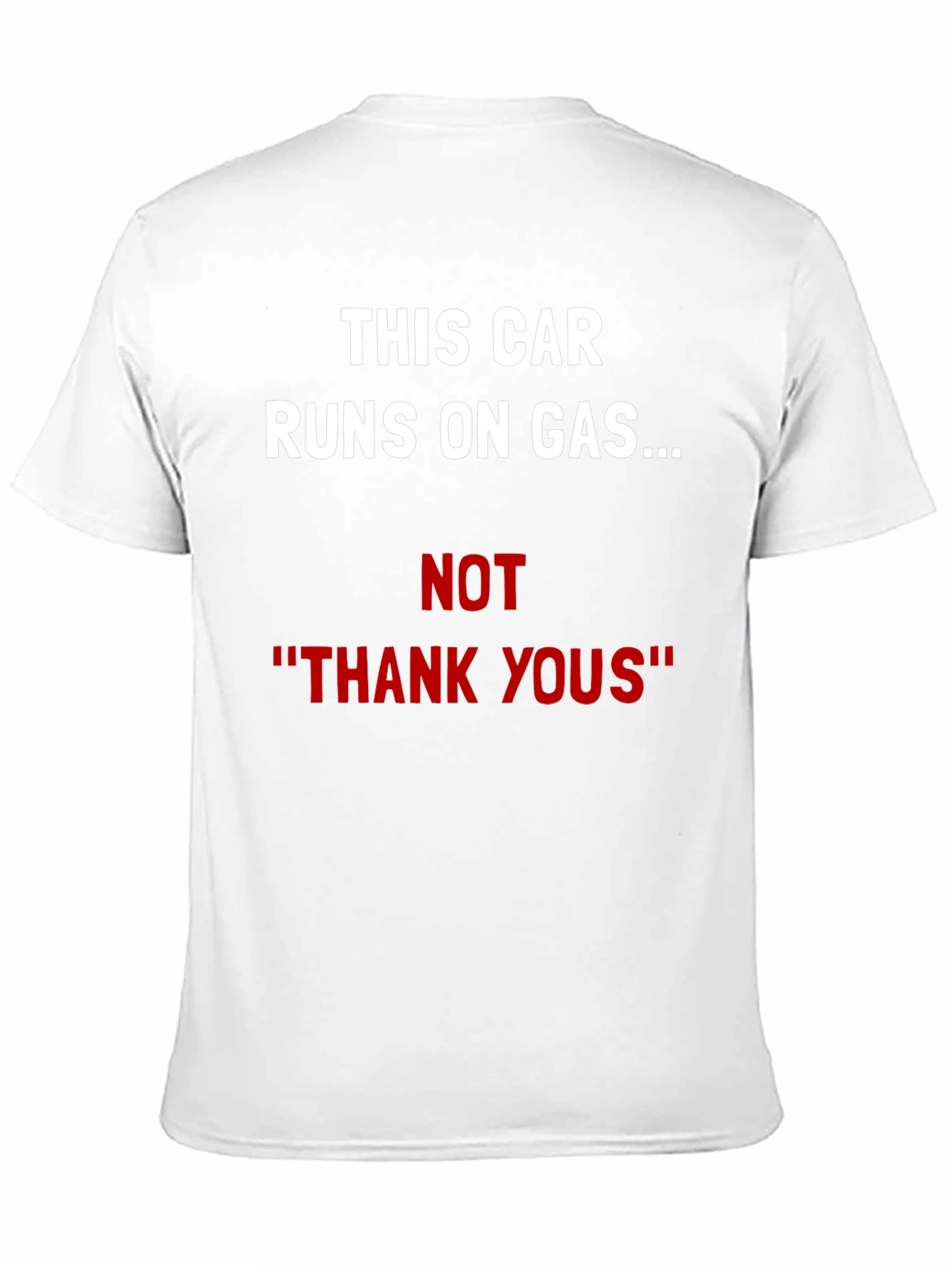Funny Car Lover T-Shirt - Gas Not Thanks